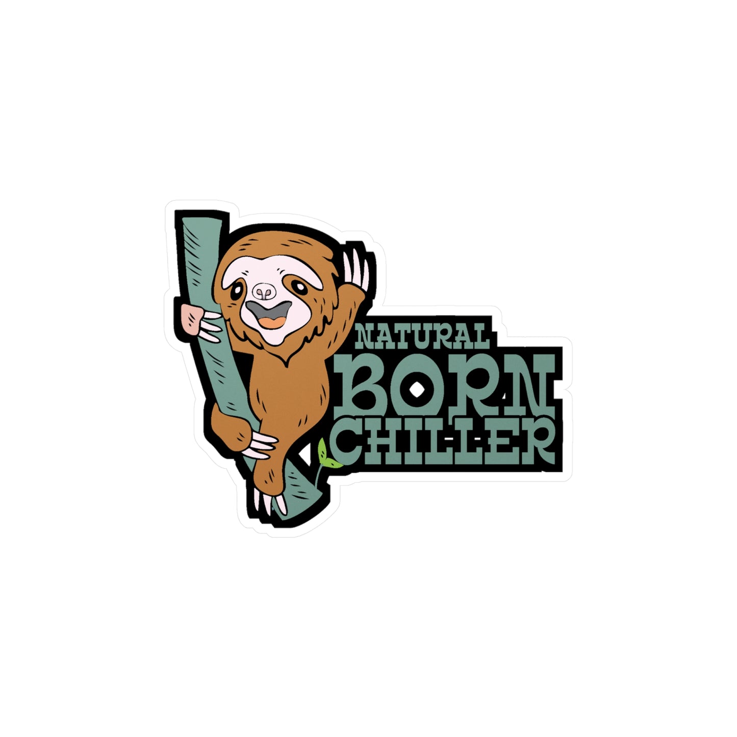 Natural Born Chiller - Sloth Sticker for Car Window Laptop Sticker. Water Bottle Sticker, Vinyl Cute Decal, Sloths Sticker - Sloth Gift