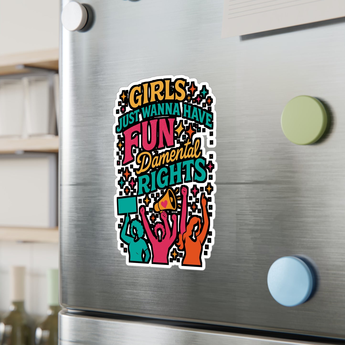 Girls Just Wanna Have FUNdamental Rights – Feminist Sticker for Laptop, Water Bottle & Empowerment Gifts