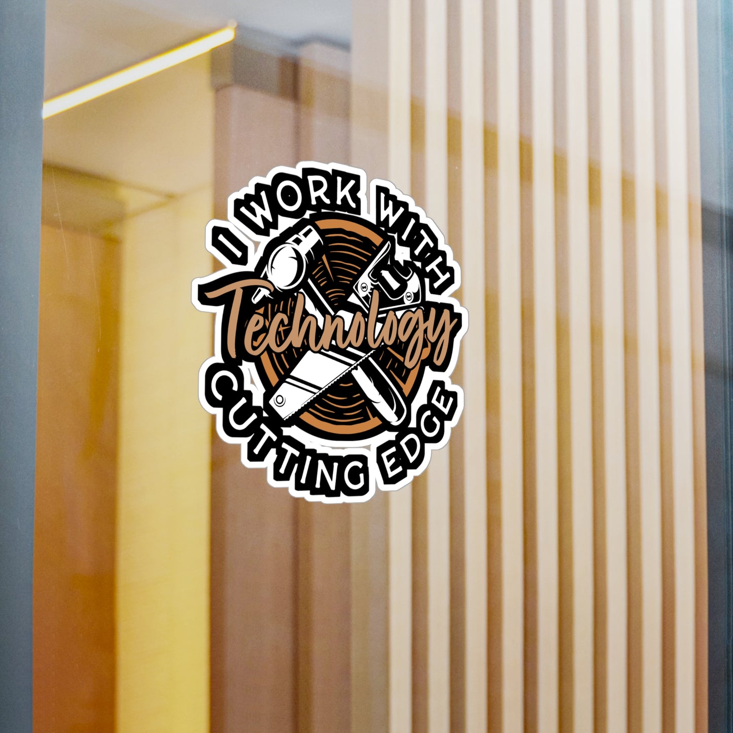 I Work With Cutting Edge Technology - Carpenter Sticker for Laptop Sticker. Water Bottle Sticker, Vinyl Woodworker Decal - Carpenter Gift