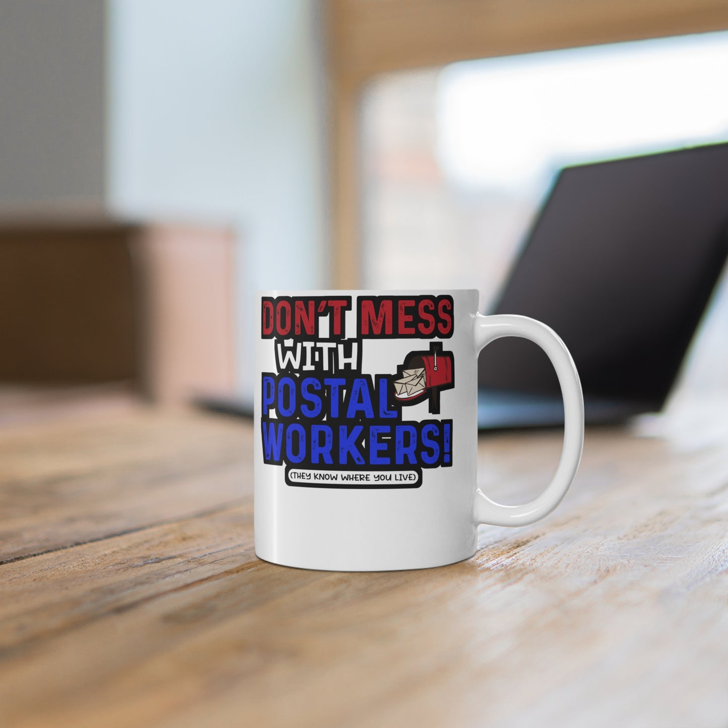 Don't Mess With Postal Workers - Postal worker Mug for Coffee 11oz. Postal worker Cup, White ceramic, Funny postal worker Mug - Postal worker Gift