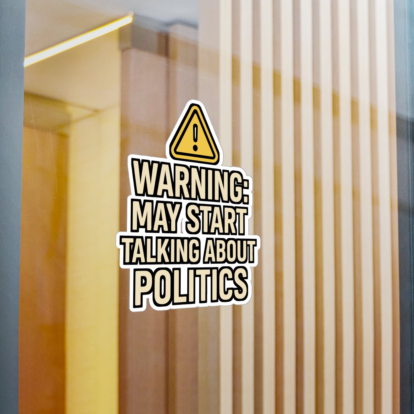 Politics Sticker – "Warning May Start Talking About Politics" Decals for Laptop, Water Bottle – Waterproof Vinyl, Great for Government or Republican Fans