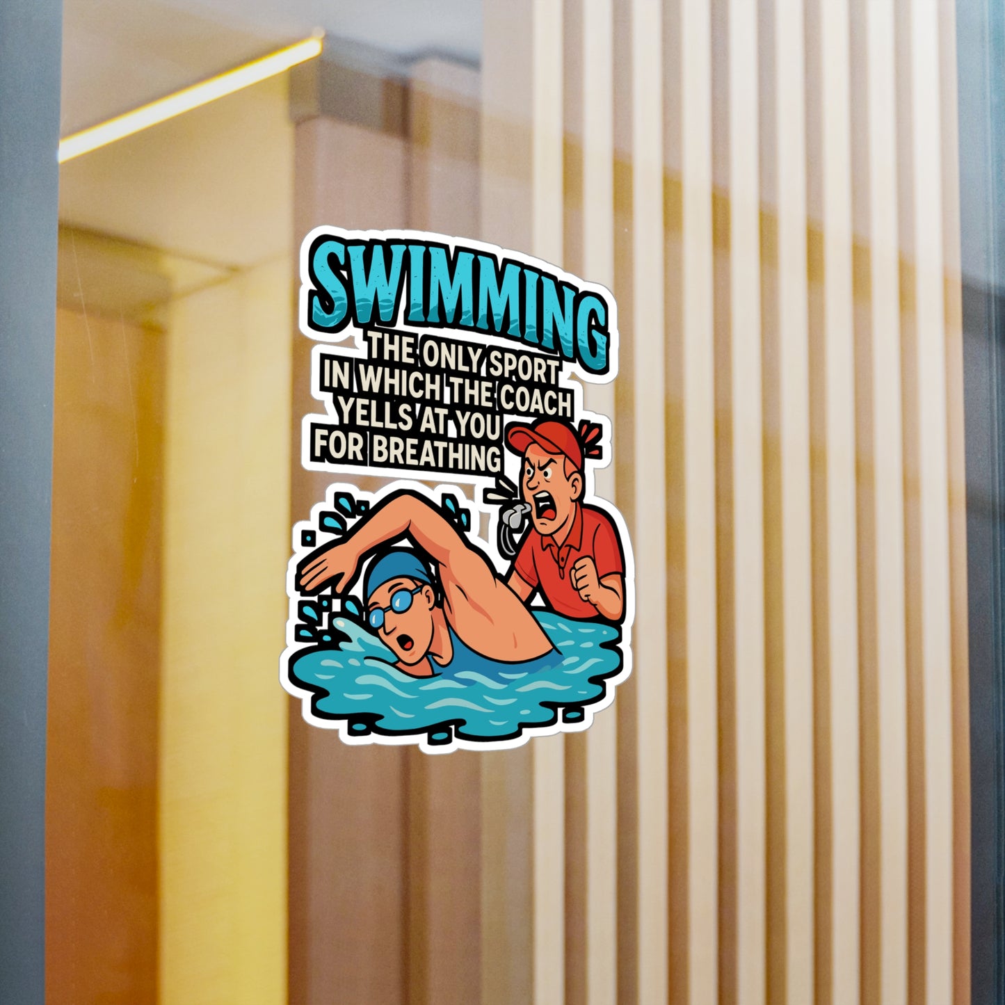 Swimming – The Only Sport Where the Coach Yells for Breathing | Vinyl Sticker for Laptop or Water Bottle | Funny Swimmer Gift, Swim Team Accessory