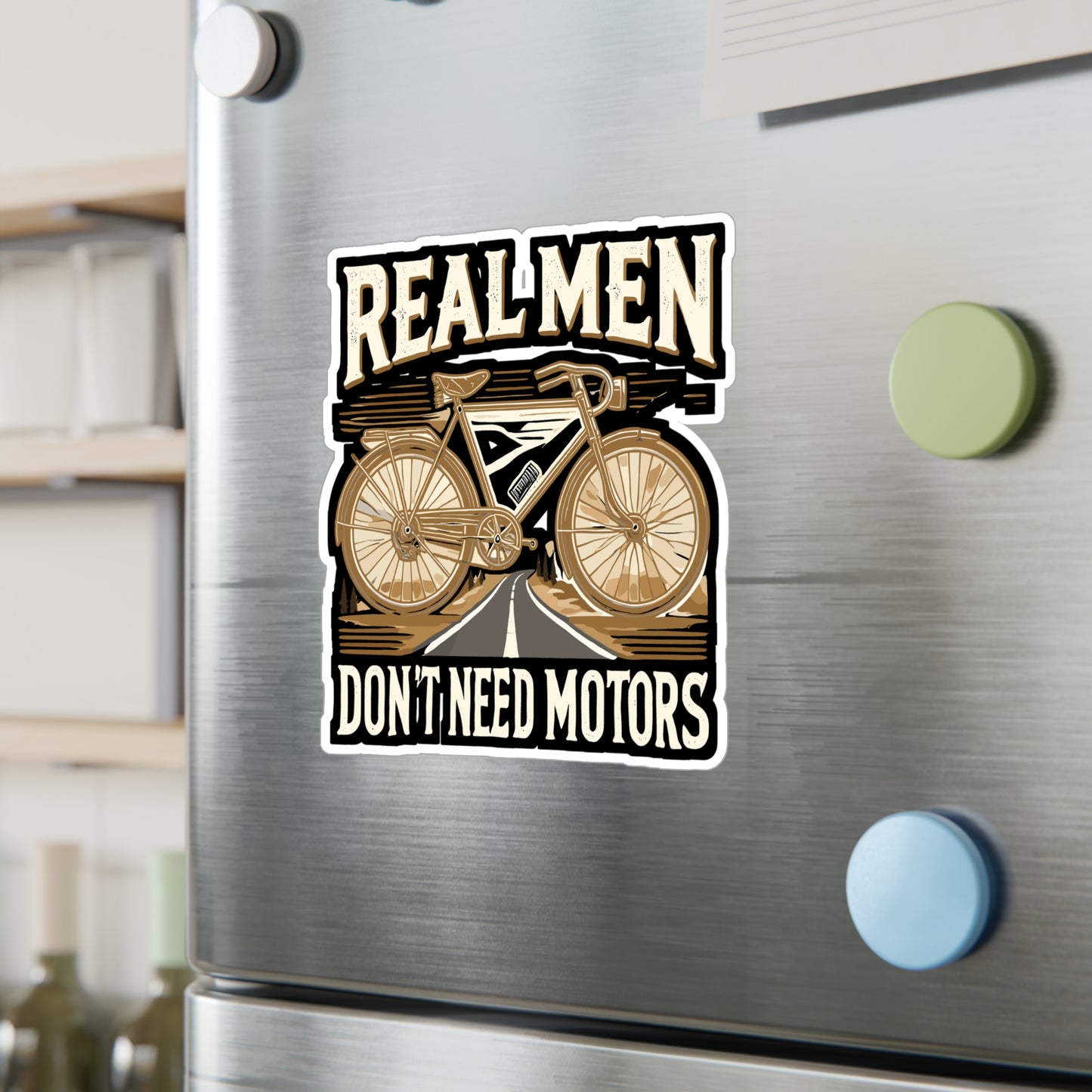 Real Men Don't Need Motors - Cycling Sticker for Laptop Sticker. Water Bottle Sticker, Vinyl Bike Decal - Cycling Gift