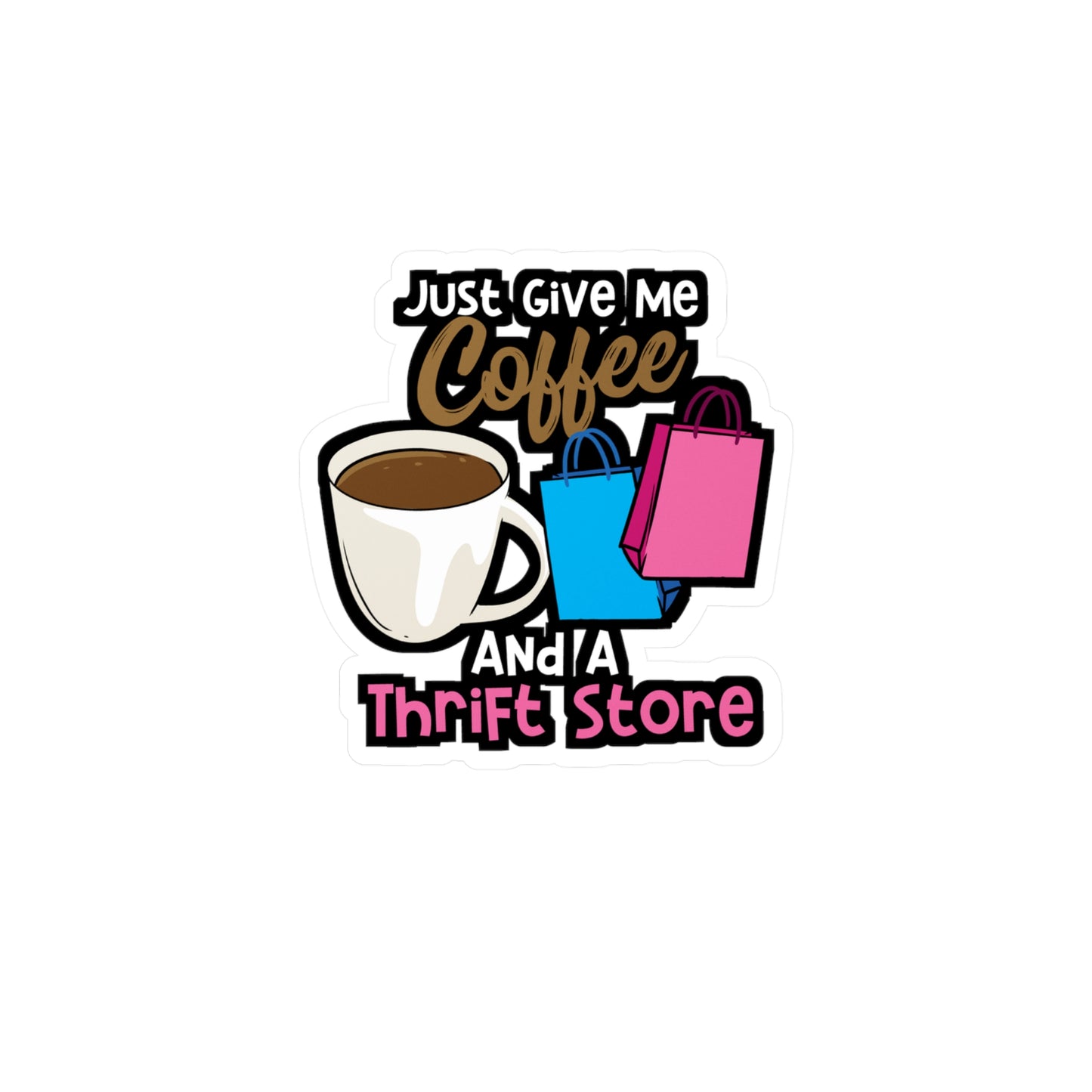 Coffee And A Thrift Store | Thrifting Sticker | Thrift Decals | Junk Laptop Sticker | Thrifting Gift | Thrift Gift