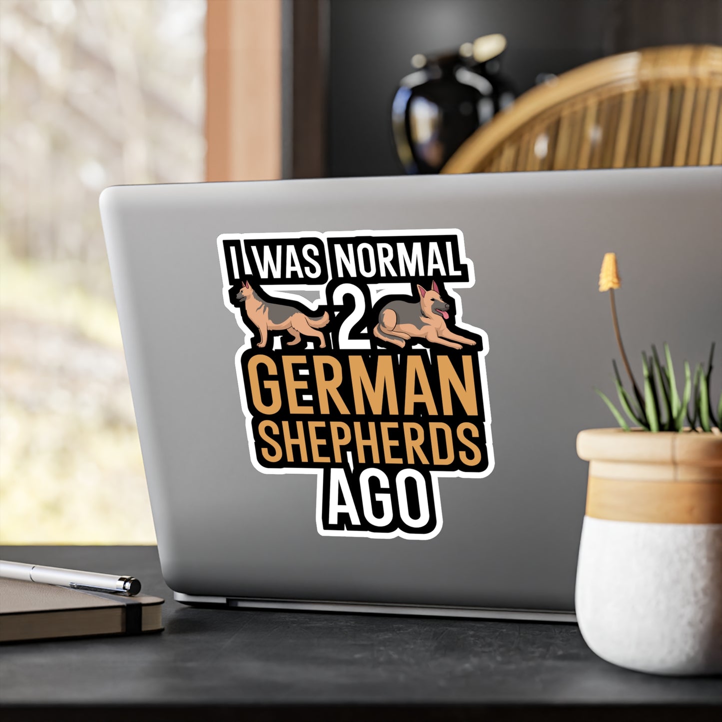 I was normal 2 german shepherds ago - German shepherd Sticker for Wall, Laptop, Window, Truck, Car German shepherd Gift Vinyl German shepherds Decal Sticker