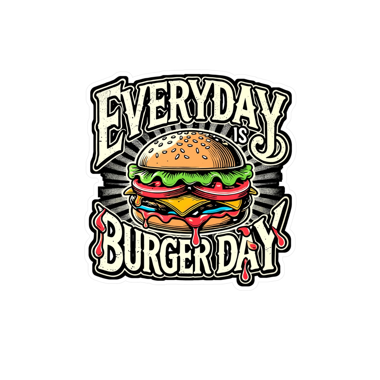 Everyday Is Burger Day – Cheeseburger Vinyl Decal for Laptop or Water Bottle | Fun Burger Gift for Food Lovers