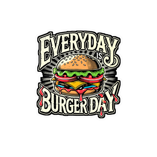 Everyday Is Burger Day – Cheeseburger Vinyl Decal for Laptop or Water Bottle | Fun Burger Gift for Food Lovers