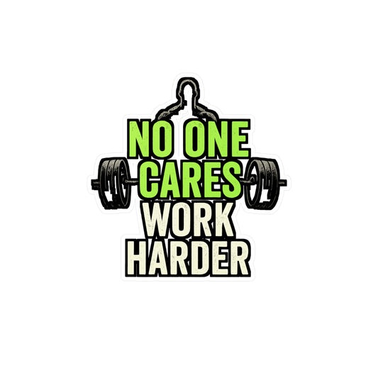 Workout Sticker – "No One Cares Work Harder" Vinyl Decals for Laptop or Water Bottle, Leg-Day, Dumbbells & Weightlifting, Waterproof Fitness Motivation