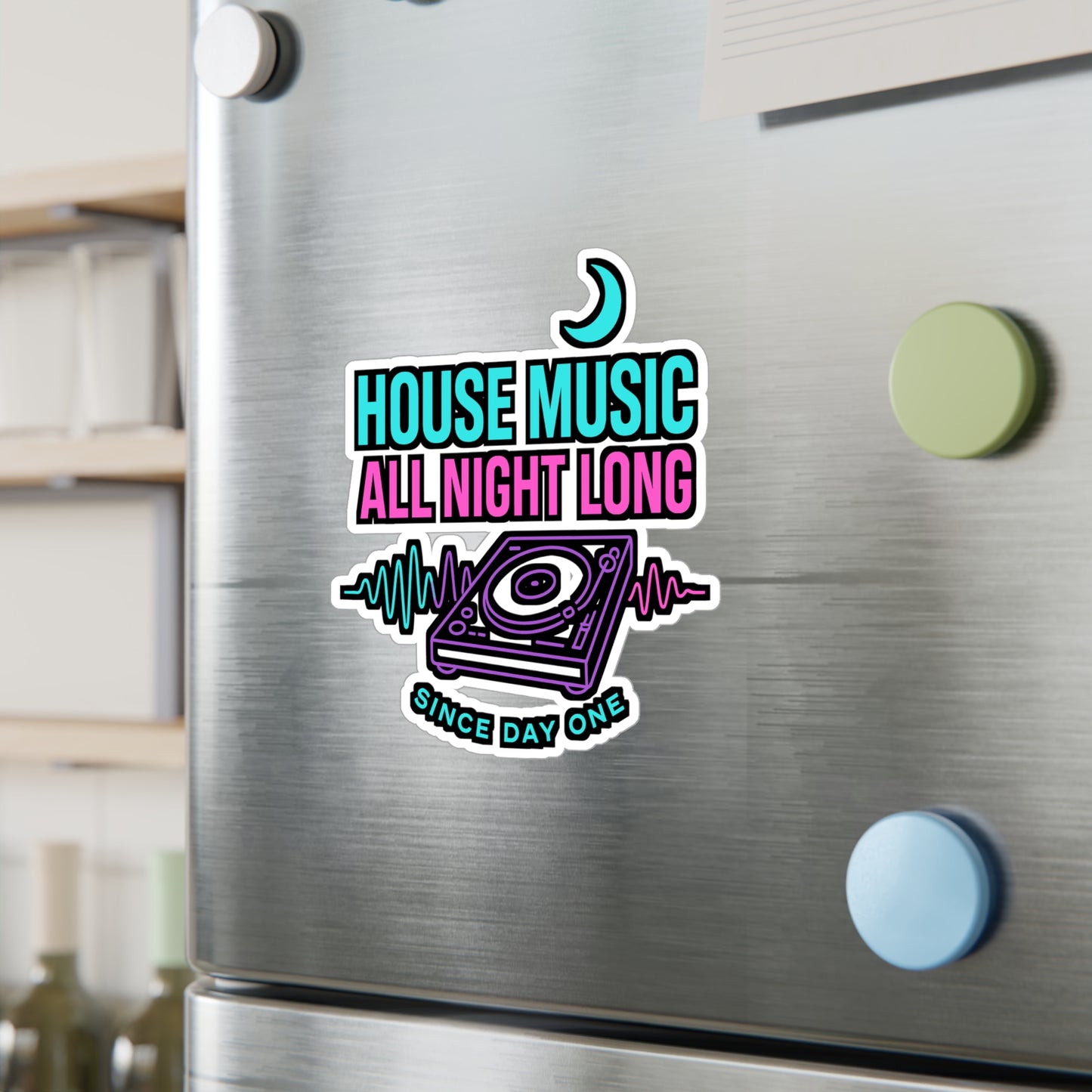 House Music All Night Long - House Music Sticker for Laptop, Water Bottle, DJ Fans, Party Lovers