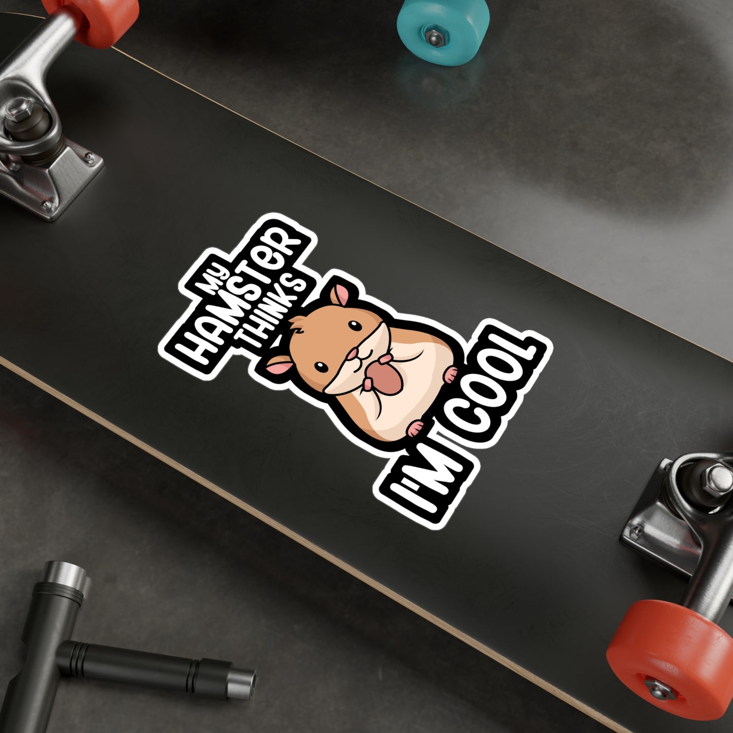 My hamster thinks im cool - Hamster Sticker for Wall, Laptop, Window, Truck, Car Hamster Gift Vinyl Hamster gift Decal Sticker