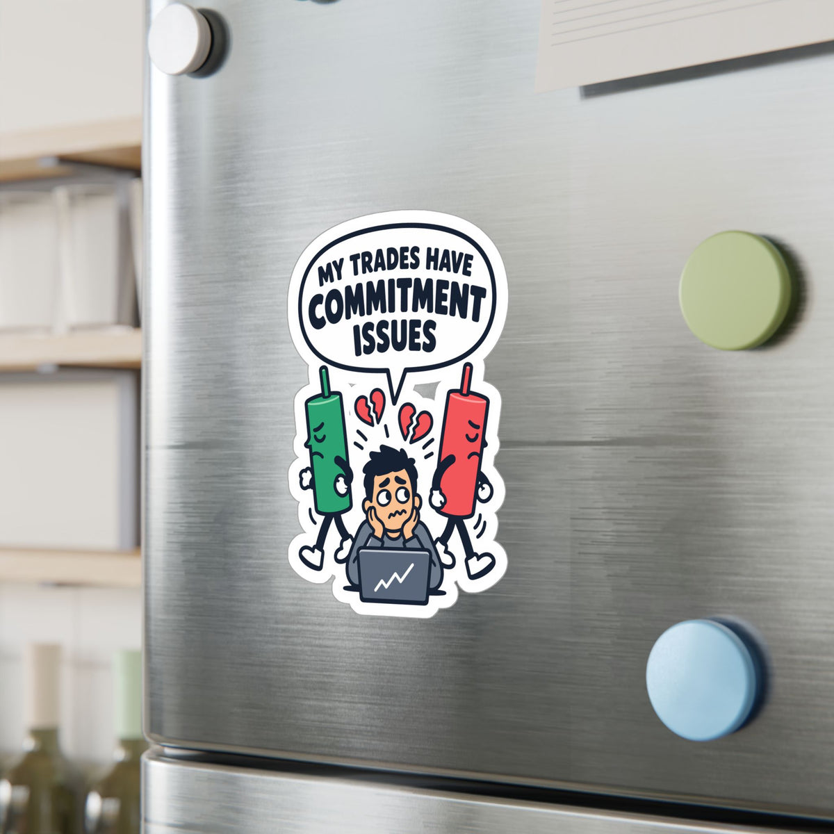 Day Trading Sticker - My Trades Have Commitment Issues - Funny Stock Market & Forex Trader Decals for Laptop or Water Bottle