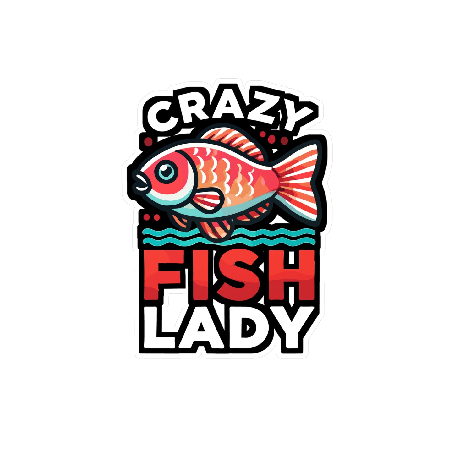 Crazy Fish Lady - Aquarist Sticker for Window Laptop Sticker. Water Bottle Sticker, Vinyl Aquarium Decal - Aquarist Gift