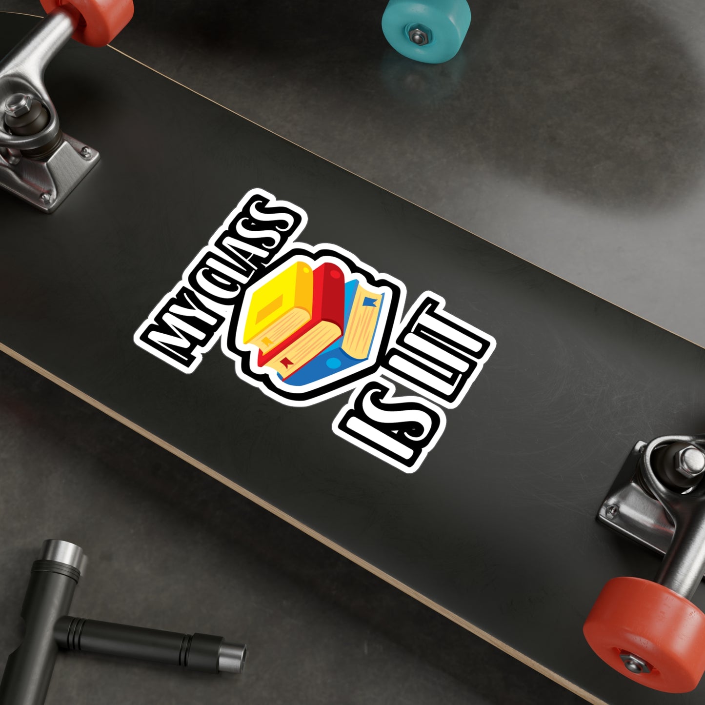 My Class Is Lit - Author Sticker for Wall, Laptop, Window, Truck, Car Author Gift Vinyl Writer Decal Sticker