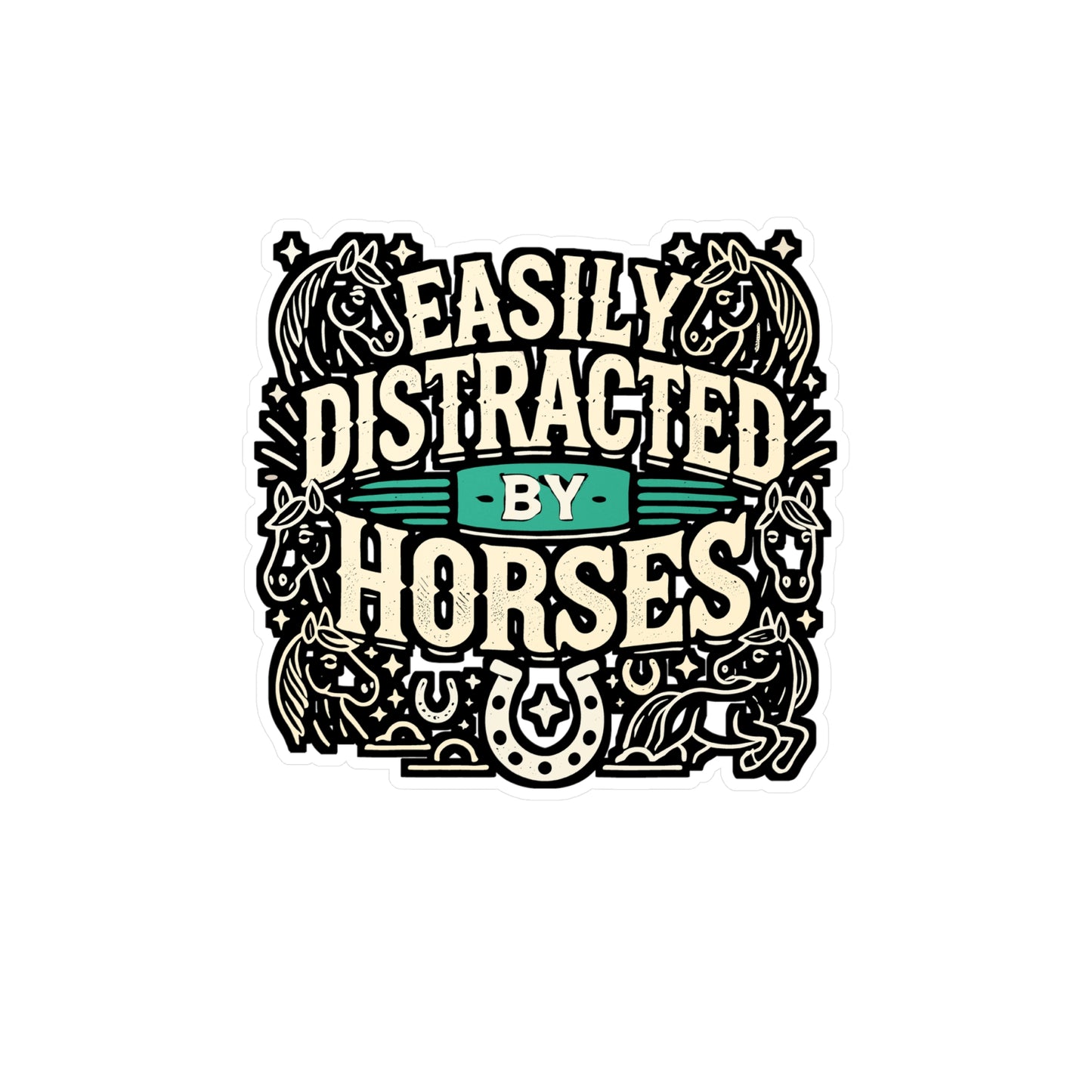 Easily Distracted By Horses – Vinyl Sticker for Laptop or Water Bottle | Funny Horse Lover Gift