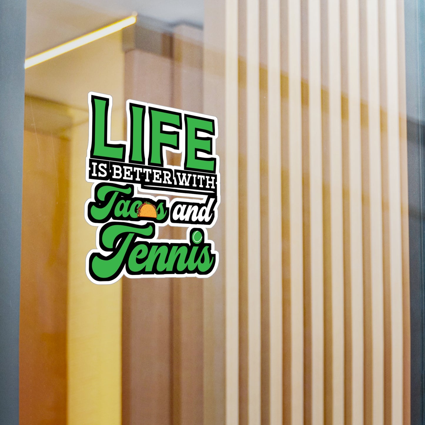 Life Is Better With Tacos and Tennis copy - Tennis Sticker for Wall, Laptop, Window, Truck, Car Tennis Gift Vinyl Love Decal Sticker