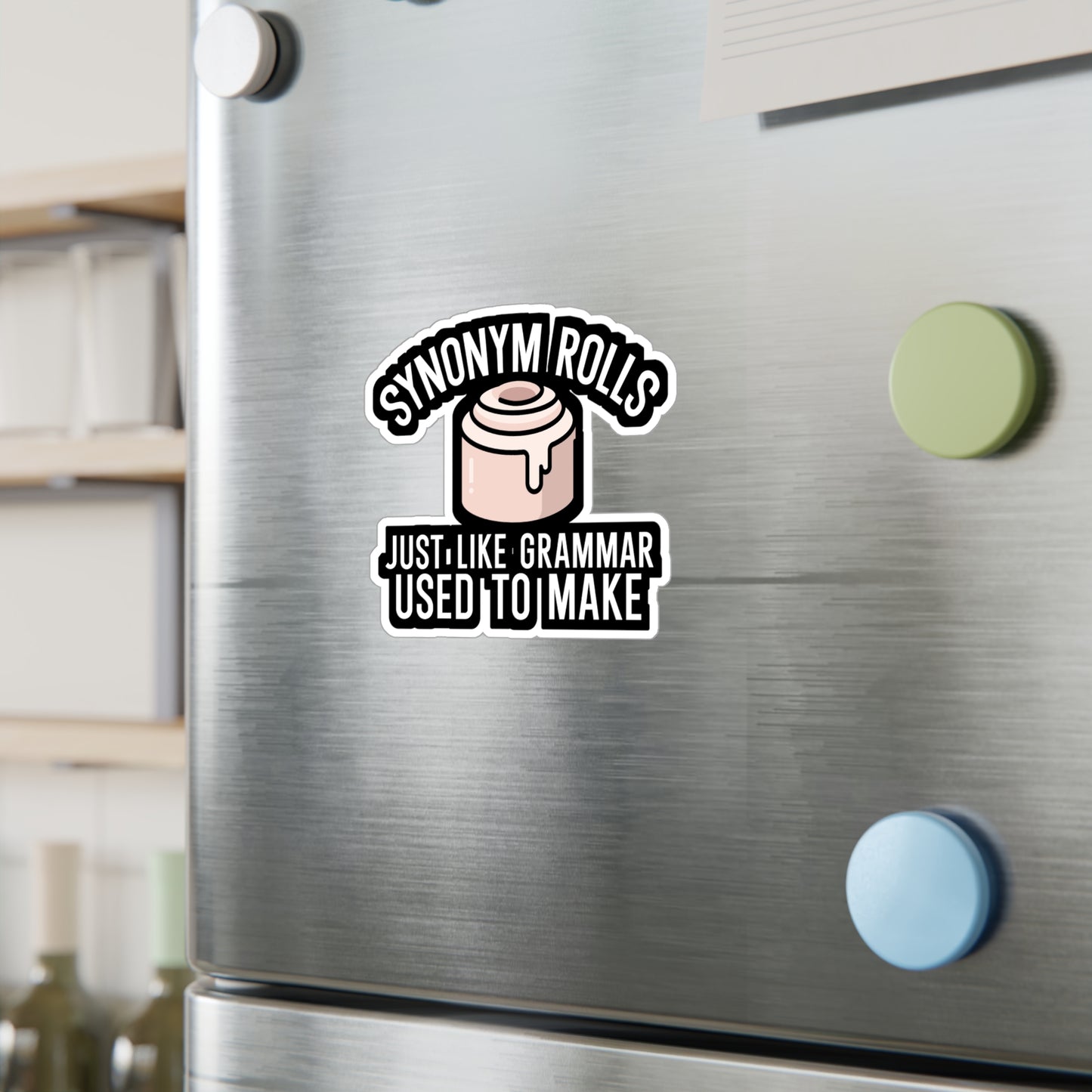 Synonym rolls just like grammar used to make - Author Sticker for Wall, Laptop, Window, Truck, Car Author Gift Vinyl Writer Decal Sticker