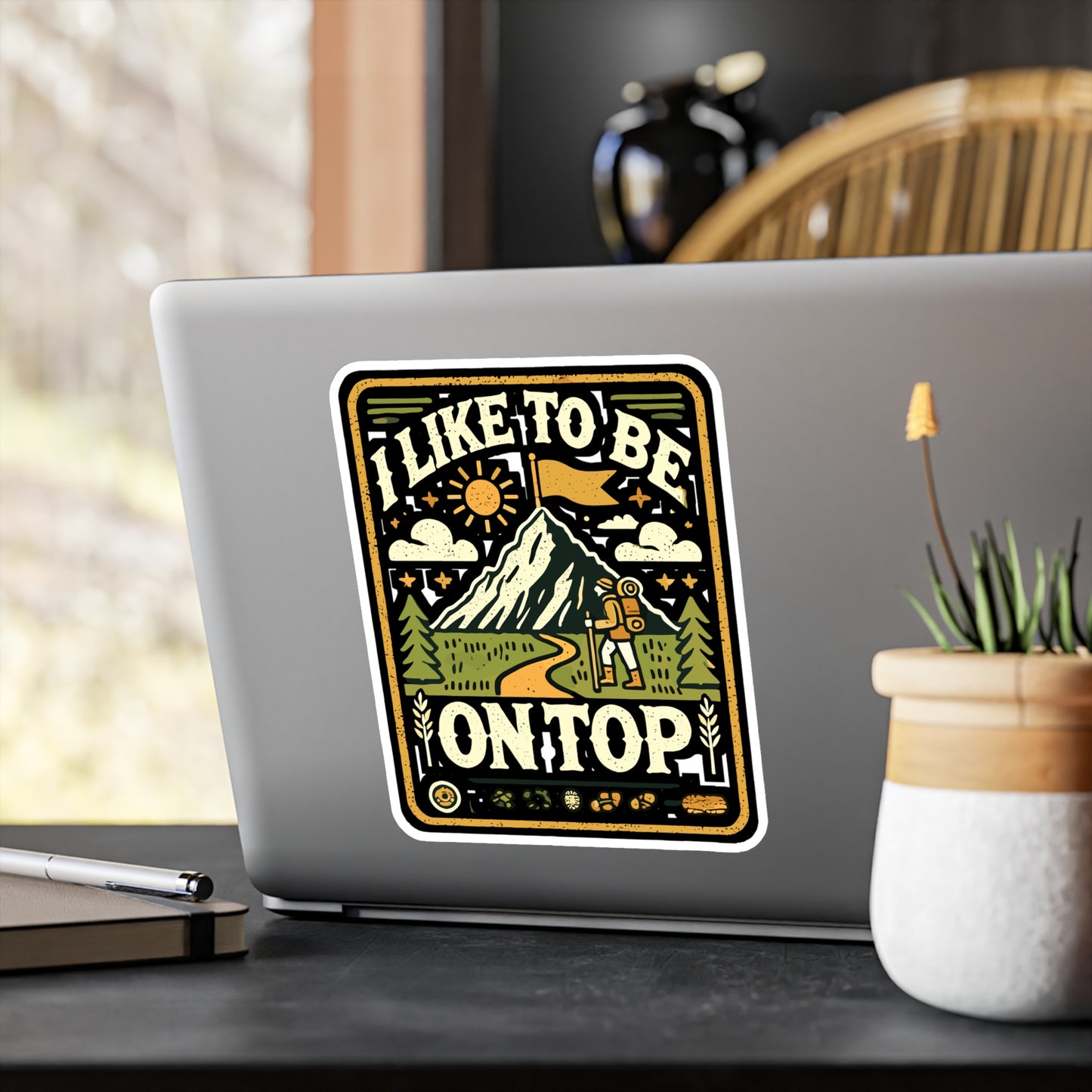 I Like To Be On Top - Hiking Sticker for Laptop Sticker. Water Bottle Sticker, Vinyl Adventure Decal - Hiking Gift