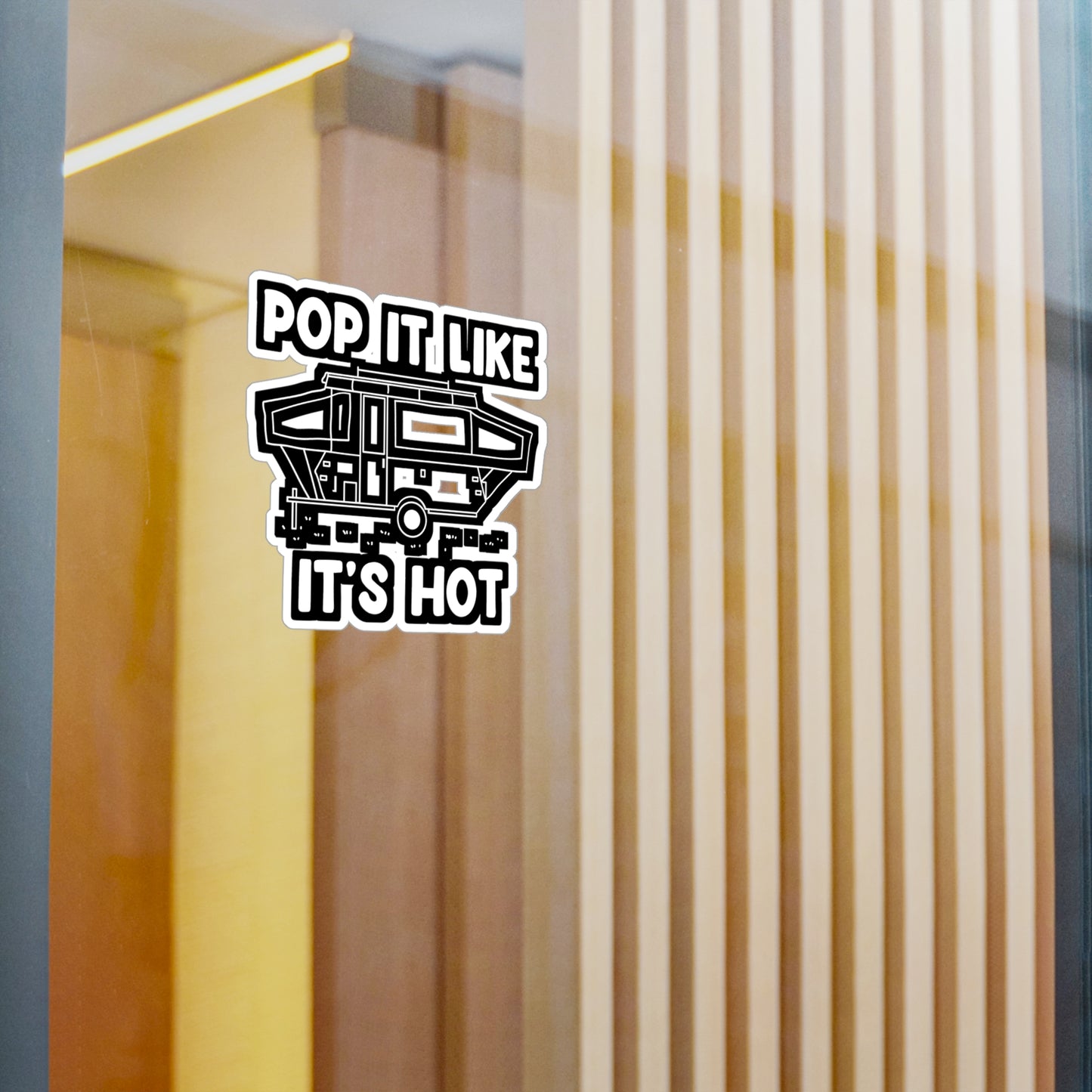 Pop It Like It's Hot - Camper Sticker for Car Window Laptop Sticker. Water Bottle Sticker, Vinyl Pop-up Decal, RV Sticker - Camper Gift