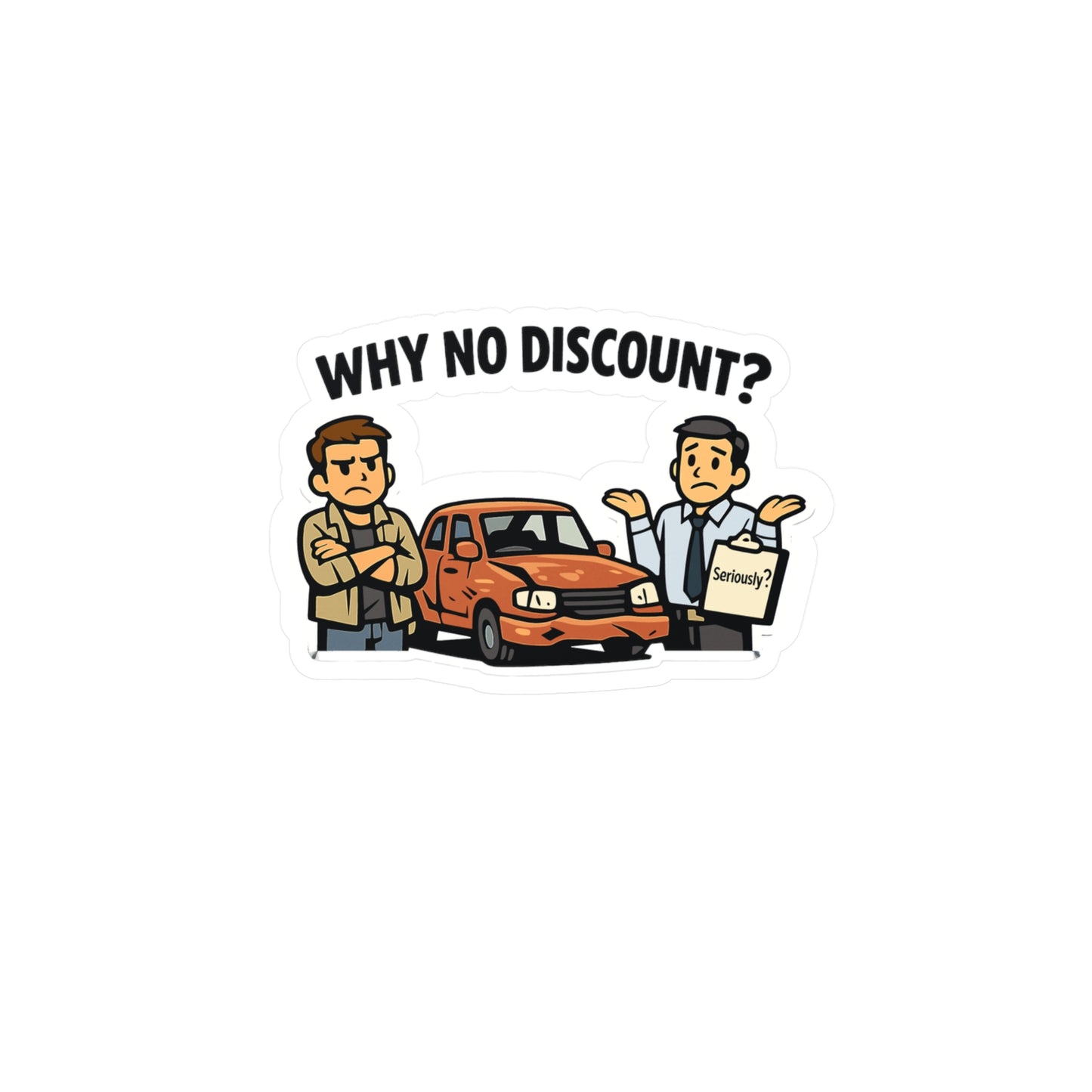 Insurance Agent Sticker "Why No Discount?" Funny Insurance Agent Decals, Waterproof Vinyl for Laptop Water Bottle, Policy Premium Liability Humor