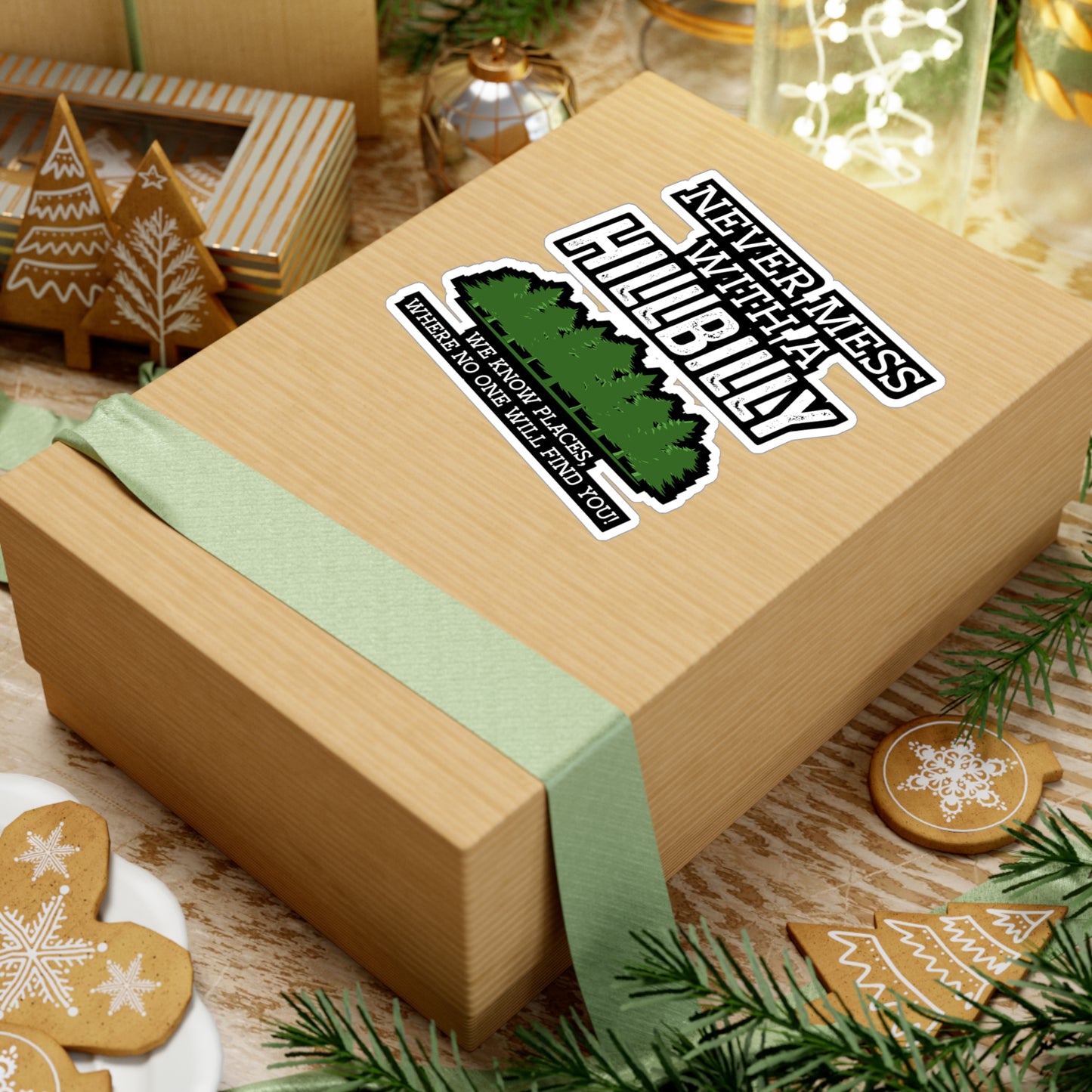 Never Mess with a Hillbilly - Hillybilly Sticker for Wall, Laptop, Window, Truck, Car Hillybilly Gift Vinyl Redneck Decal Sticker