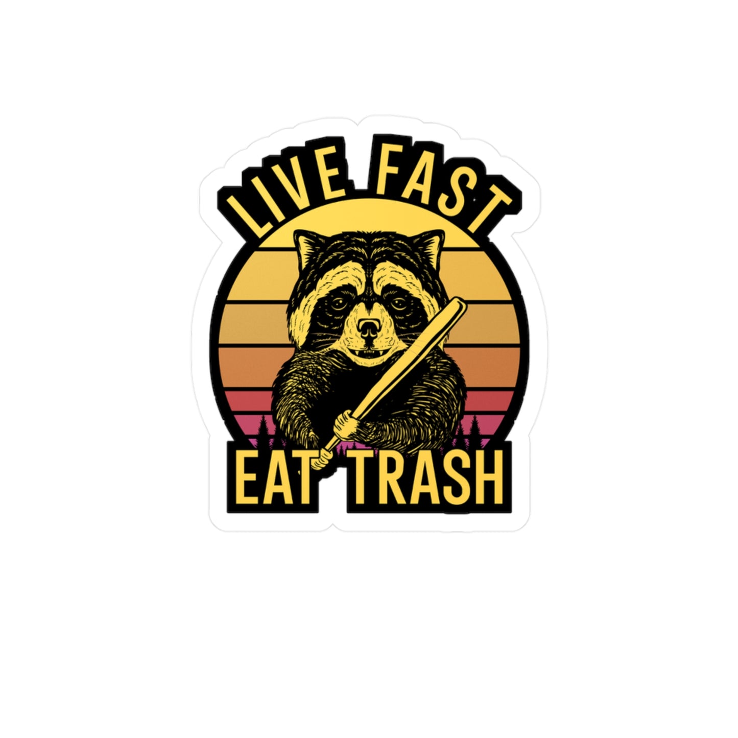 Live Fast Eat Trash - Camping Sticker for Wall, Laptop, Window, Truck, Car Camping Gift Vinyl Camping ground Decal Sticker