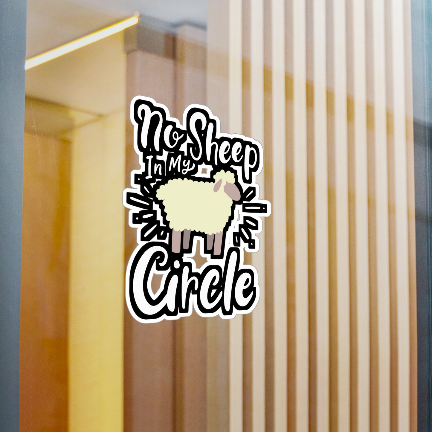 No Sheep In My Circle - Sheep Sticker for Laptop Sticker. Water Bottle Sticker, Vinyl Political Decal - Sheep Gift