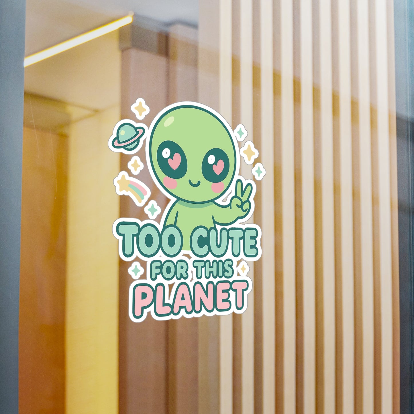 Alien Sticker – Too Cute For This Planet Vinyl Decals for Laptop, Water Bottle, Extraterrestrial Cosmic Galaxy Design, Waterproof