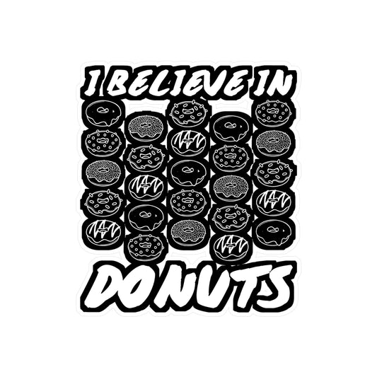 I Believe in Donuts - Donut Sticker for Car Window Laptop Sticker. Water Bottle Sticker, Vinyl Food Decal, Donuts Sticker - Donut Gift