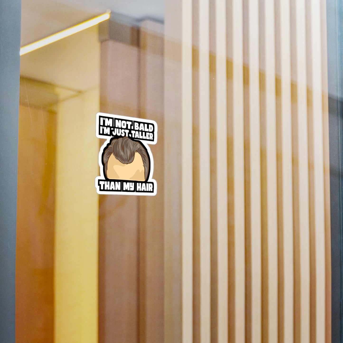 I'm Not Bald I'm Just Taller Than My Hair - Bald Sticker for Laptop Sticker. Water Bottle Sticker, Vinyl Bearded Decal - Bald Gift