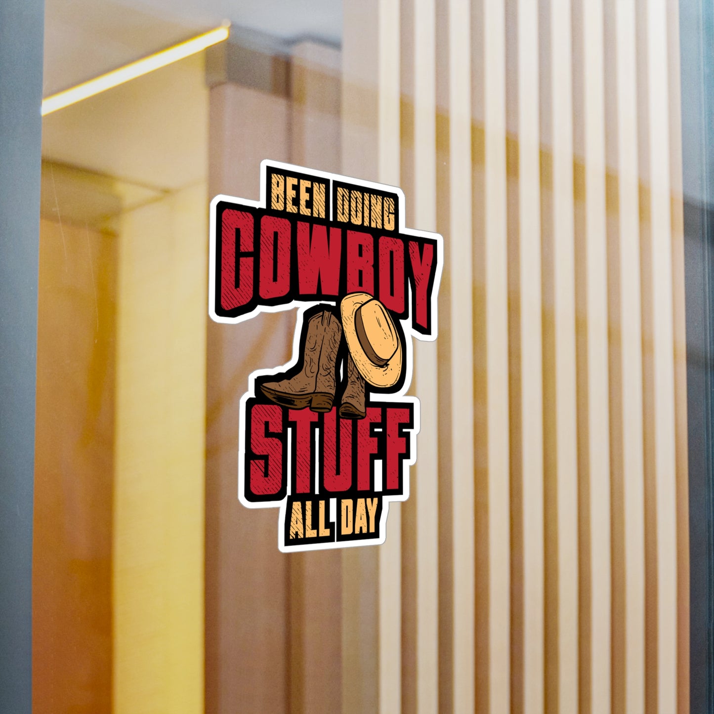 Been Doing Cowboy Stuff All Day - Cowboy Sticker for Laptop Sticker. Water Bottle Sticker, Vinyl Rodeo Decal - Cowboy Gift