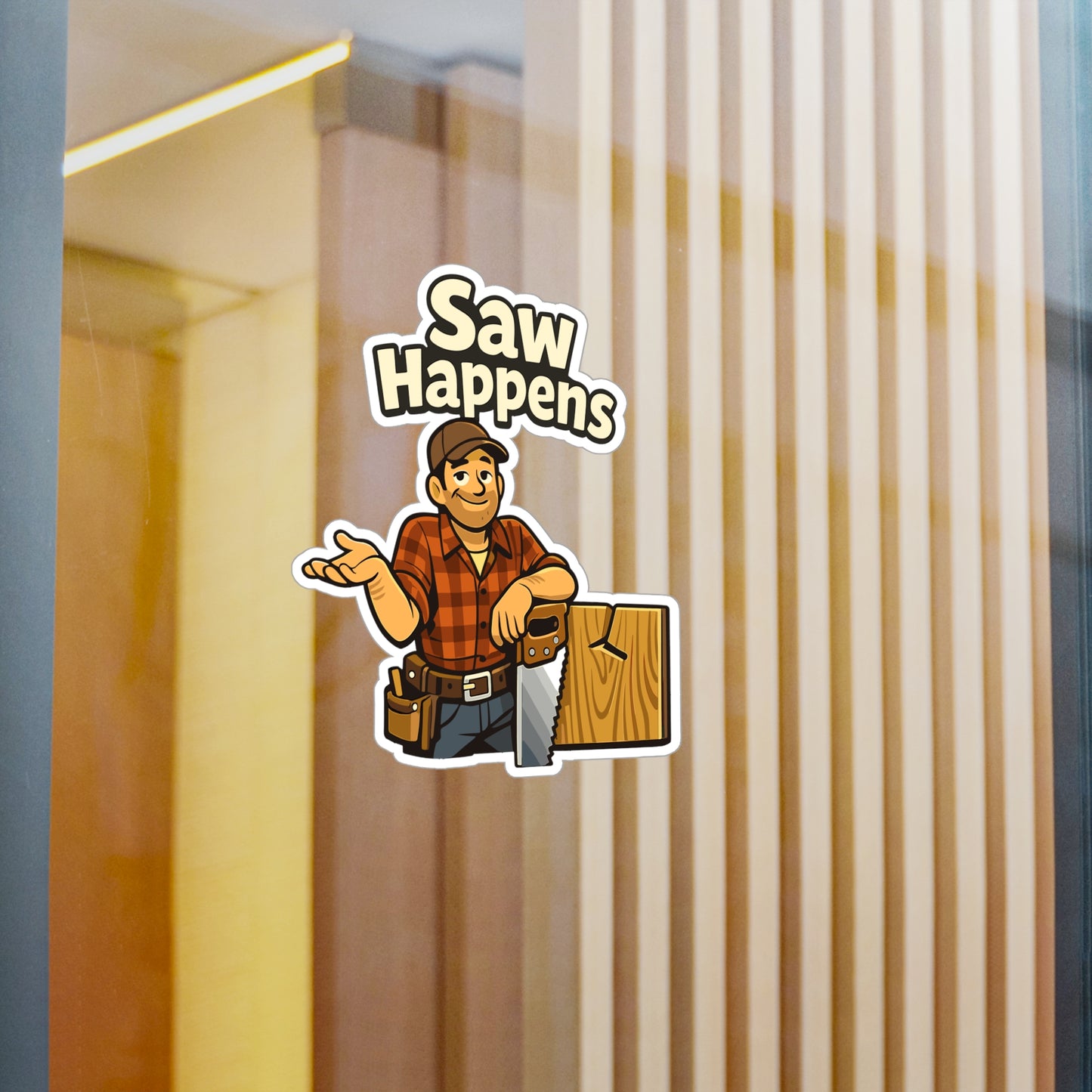 Carpenter Sticker Saw Happens Funny Woodworking Decals, Waterproof Vinyl for Laptop, Water Bottle, Woodworker Gift