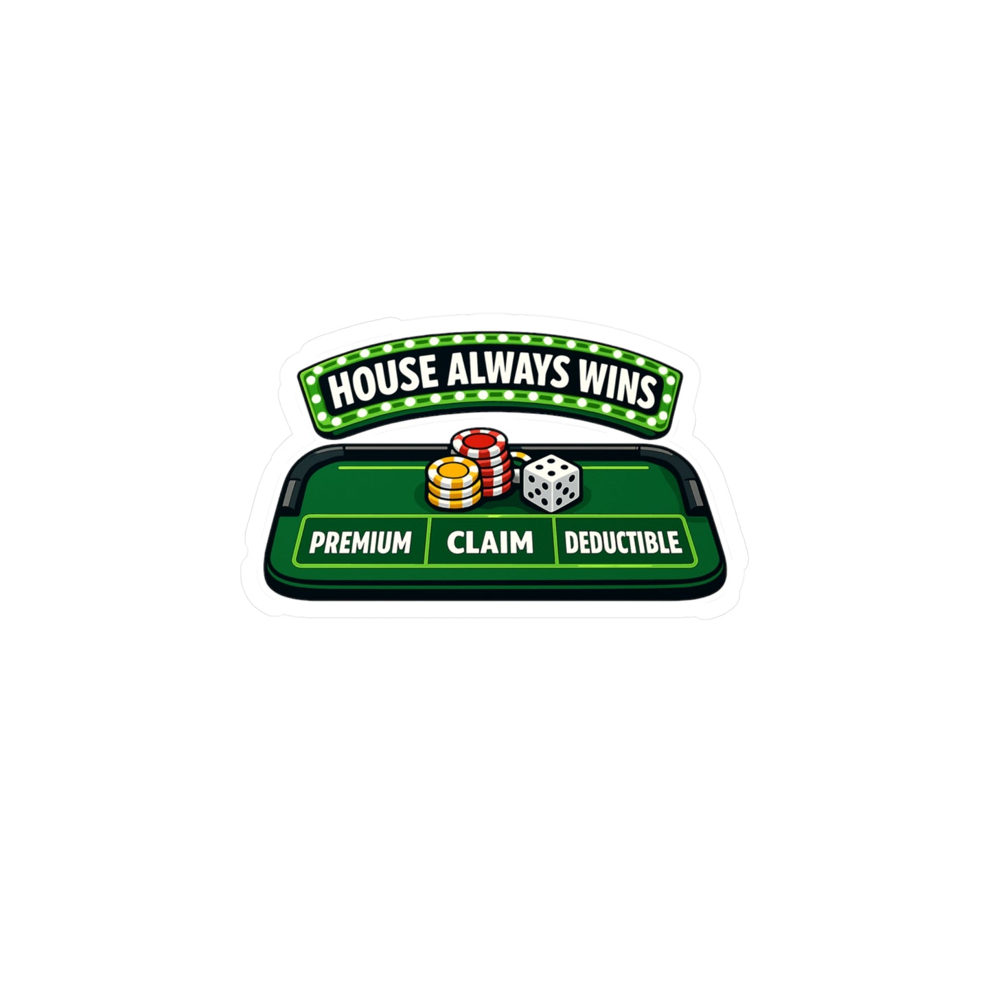 Insurance Agent Sticker House Always Wins Vinyl Waterproof decals for Laptop Water Bottle Policy Premium Liability