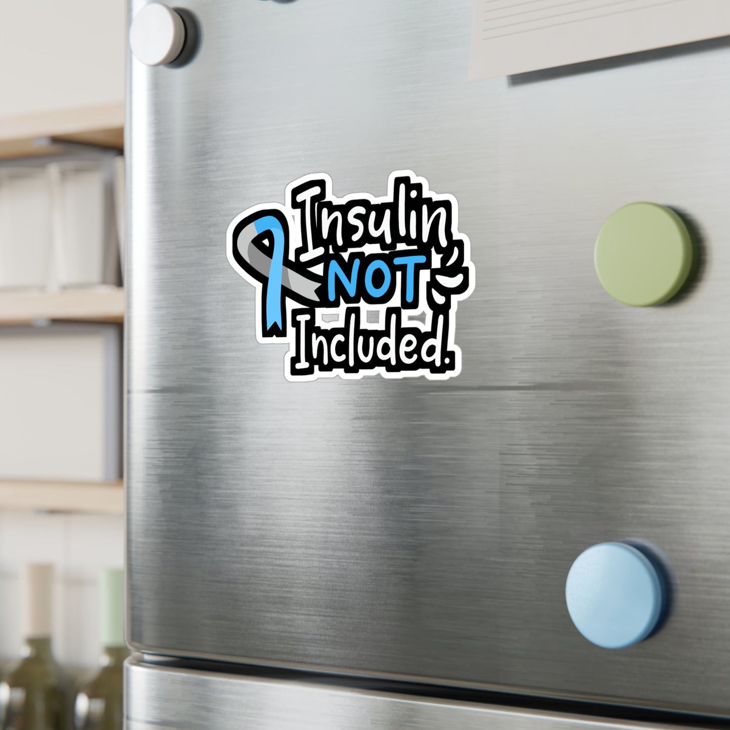Insulin Not Included - Diabetes Sticker for Laptop Sticker. Water Bottle Sticker, Vinyl Insulin Decal - Diabetes Gift