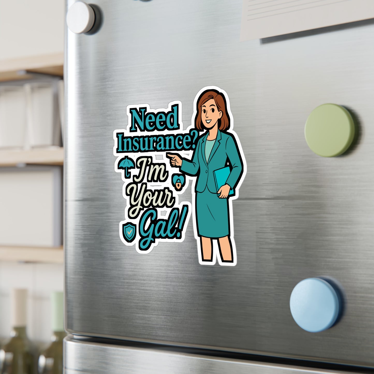 Need Insurance? I'm Your Gal! – Funny Insurance Agent Sticker | Vinyl Decal for Laptop or Water Bottle | Policy Advisor Gift