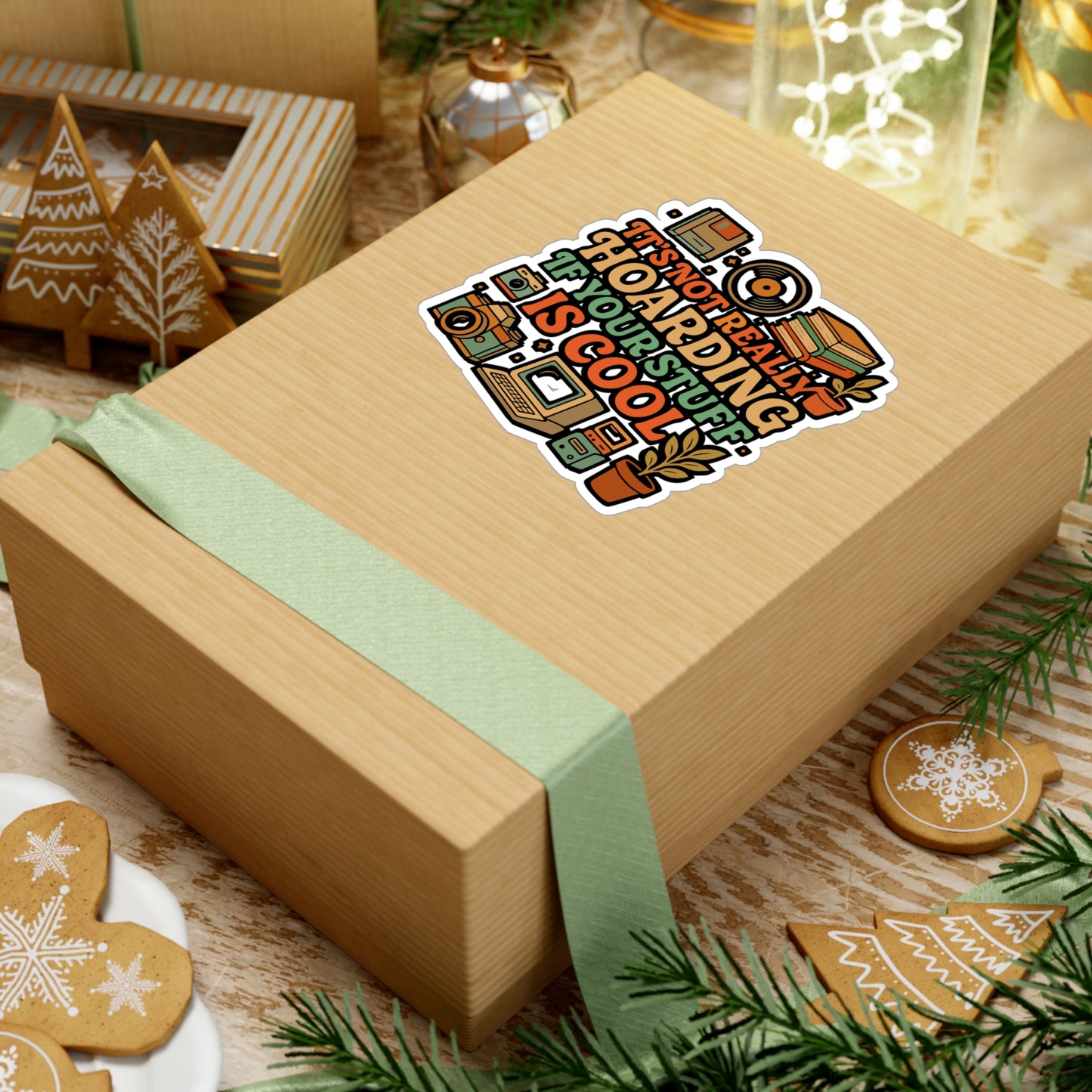 It's Not Really Hoarding If Your Stuff Is Cool – Funny Hoarding Sticker | Vinyl Decal for Laptop, Water Bottle, or Journal | Gift for Collectors