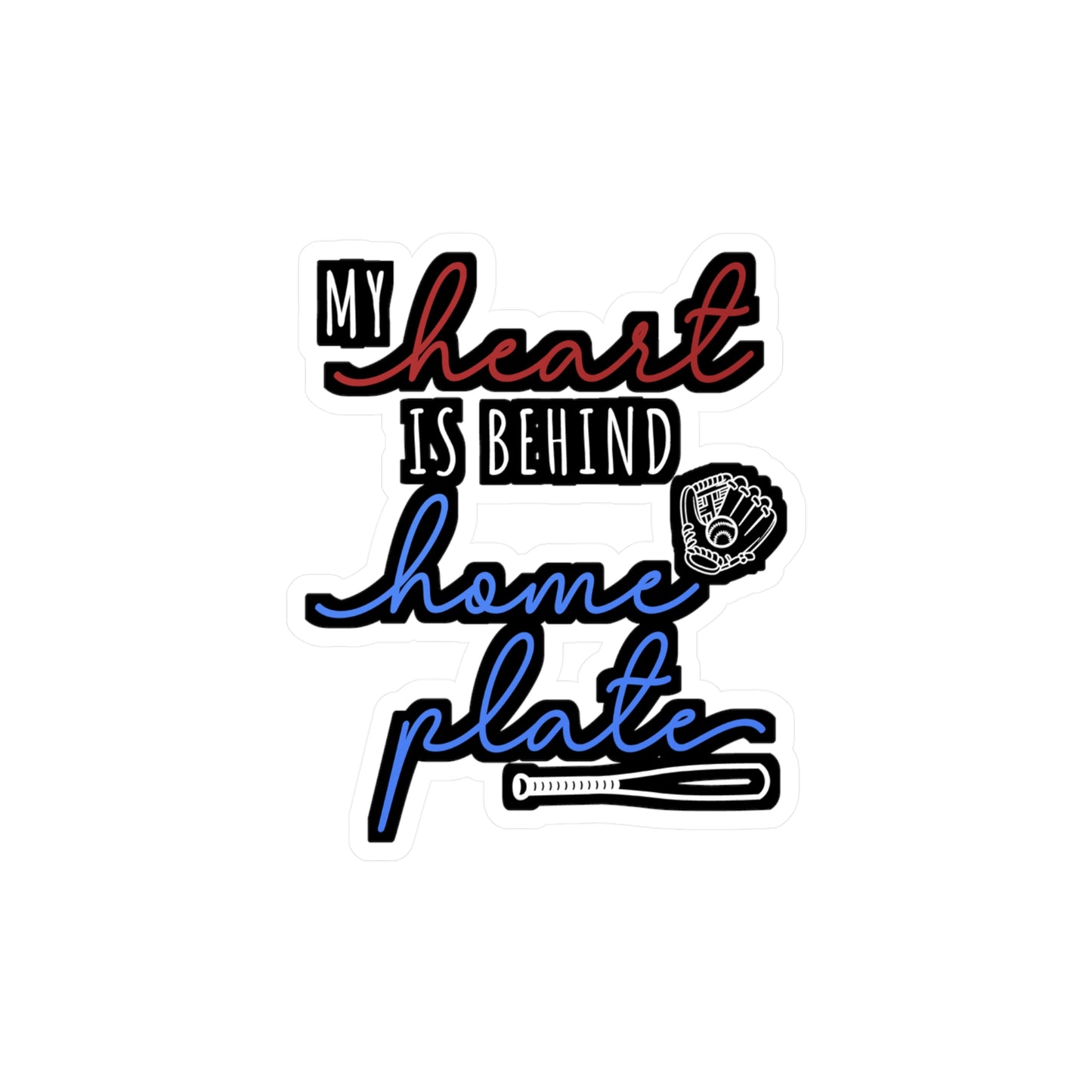 My Heart Is Behind Home Plate - Baseball Sticker for Laptop Sticker. Water Bottle Sticker, Vinyl Softball Decal - Baseball Gift