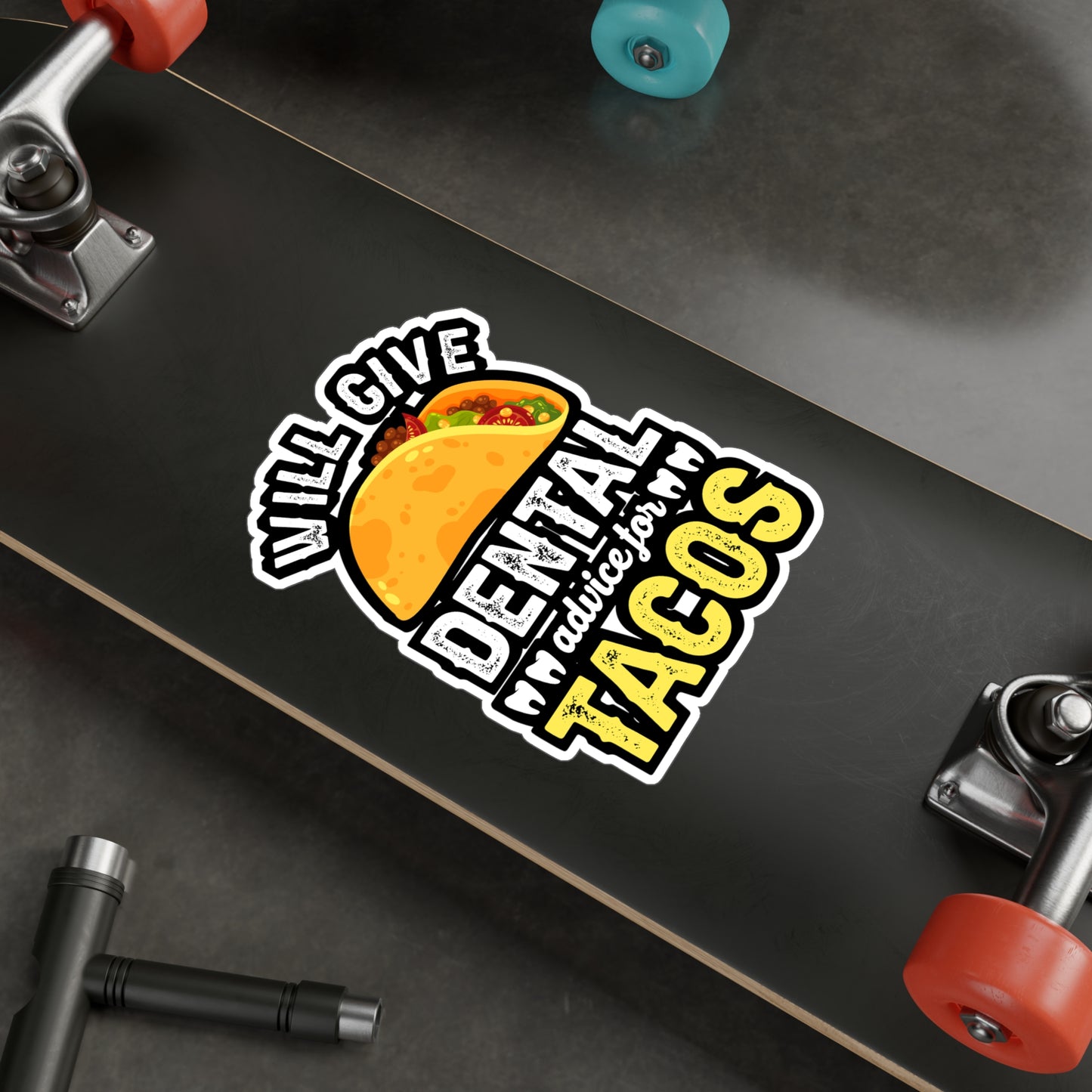 Will give dentail advice for tacos - Dentist Sticker for Laptop Sticker. Water Bottle Sticker, Vinyl Teeth Decal - Dentist Gift