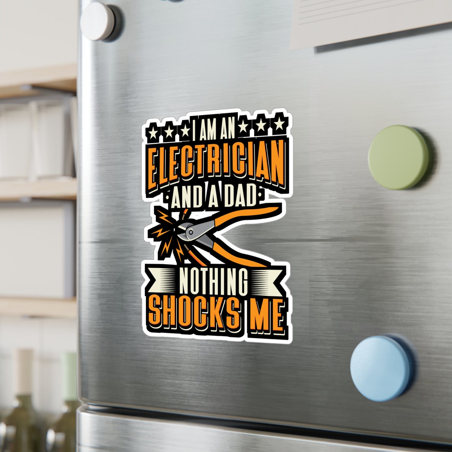 Electrician And A Dad Nothing Shocks Me - Electrician Sticker for Laptop Sticker. Water Bottle Sticker, Vinyl Stripper Decal - Electrician Gift