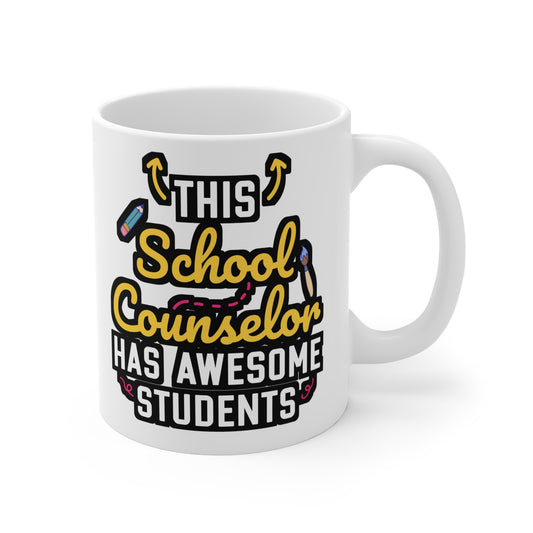 This School Counselor has Awesome Students - School-counselor Mug for Coffee 11oz. School-counselor Cup, White ceramic, Counselor Mug - School-counselor Gift