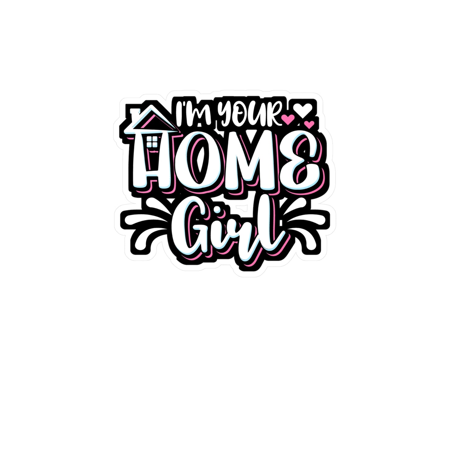 I'm Your Home Girl Realtor - Realtor Sticker for Laptop Sticker. Water Bottle Sticker, Vinyl Closure Decal - Realtor Gift