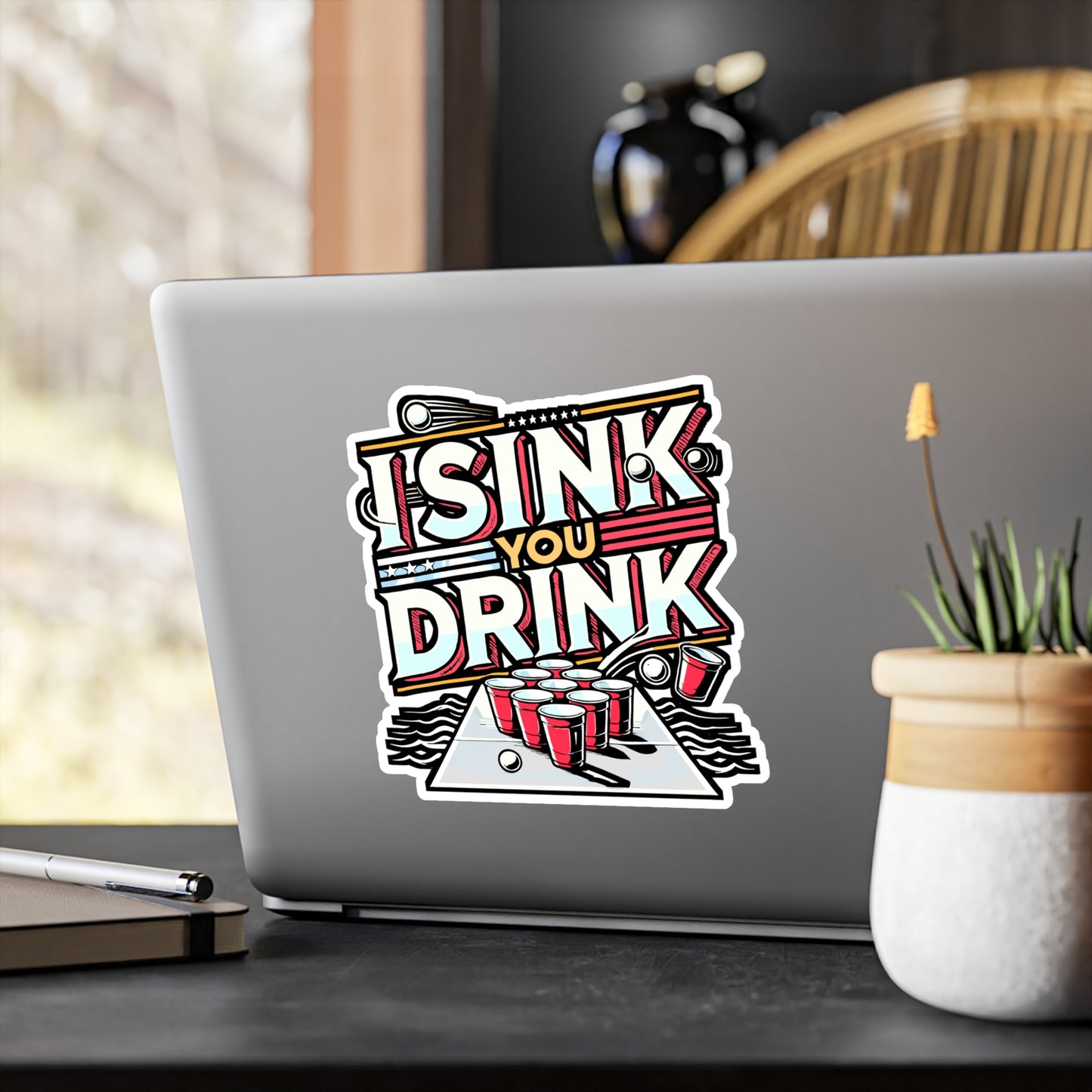 I Sink You Drink – Beer Pong Vinyl Decal for Car Window, Laptop, Water Bottle | Fun Game Gift Sticker