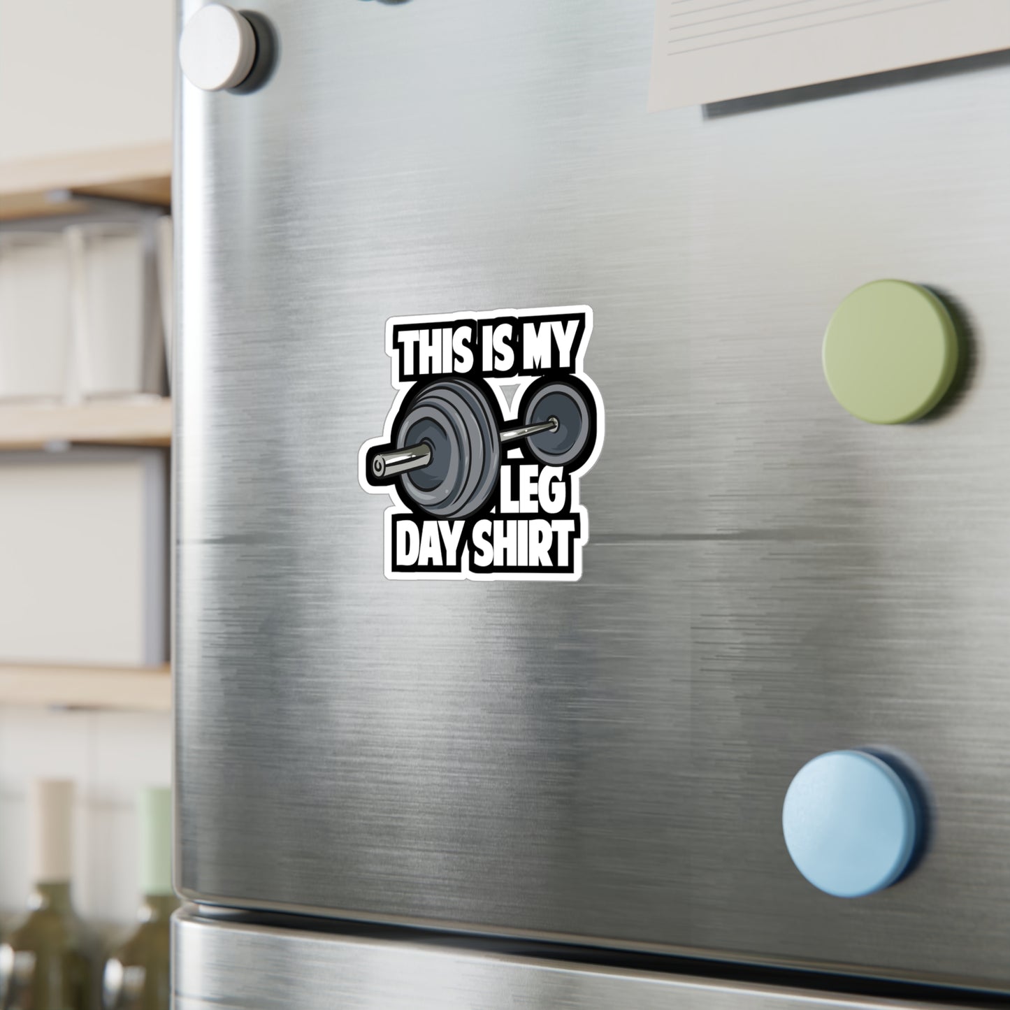 This Is My Leg Day | Weightlifting Sticker | Muscles Decals | Squats Laptop Sticker | Weightlifting Gift | Muscles Gift