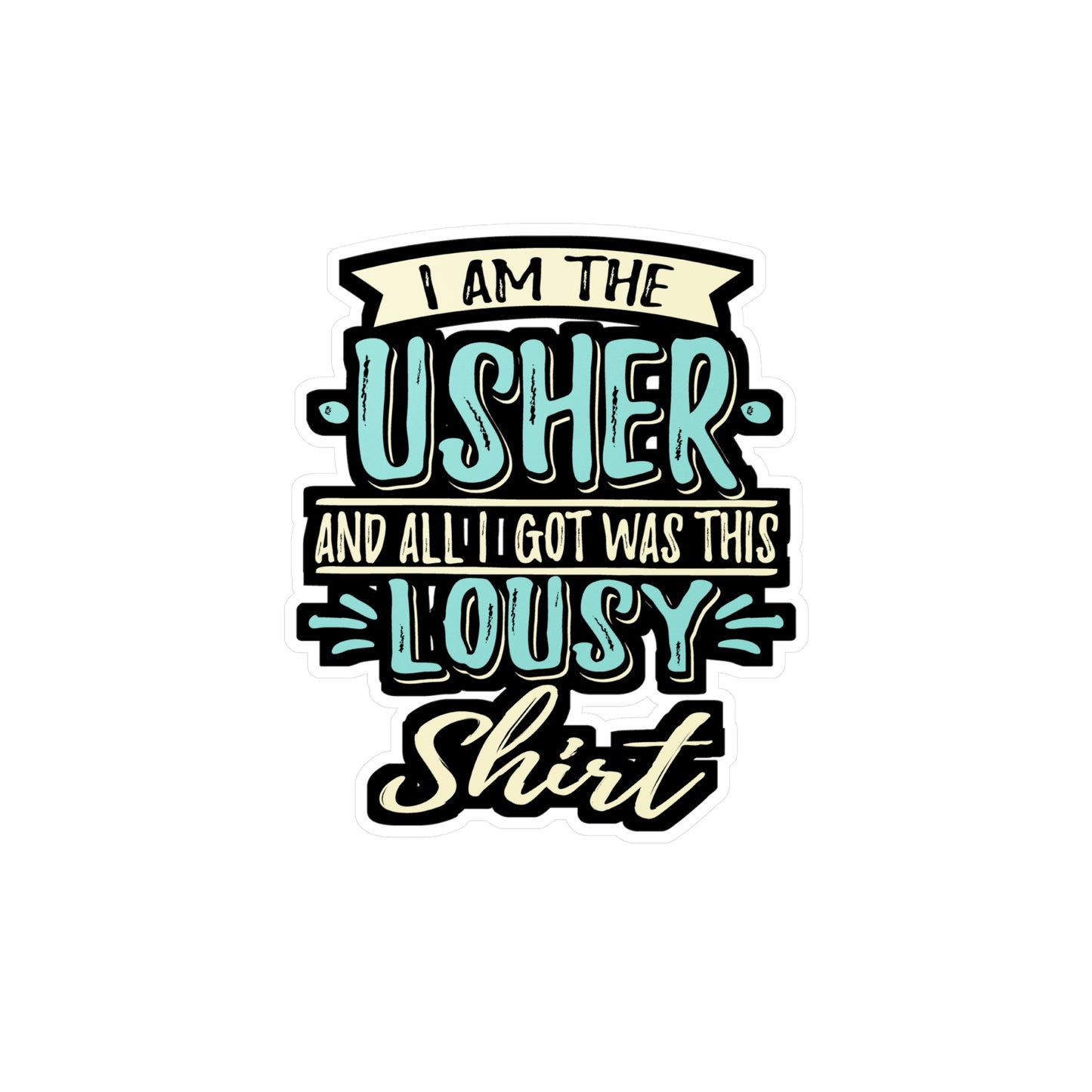 I Am The Wedding Usher | Wedding-usher Sticker | Ceremony Decals | Guests Laptop Sticker | Wedding-usher Gift | Ceremony Gift