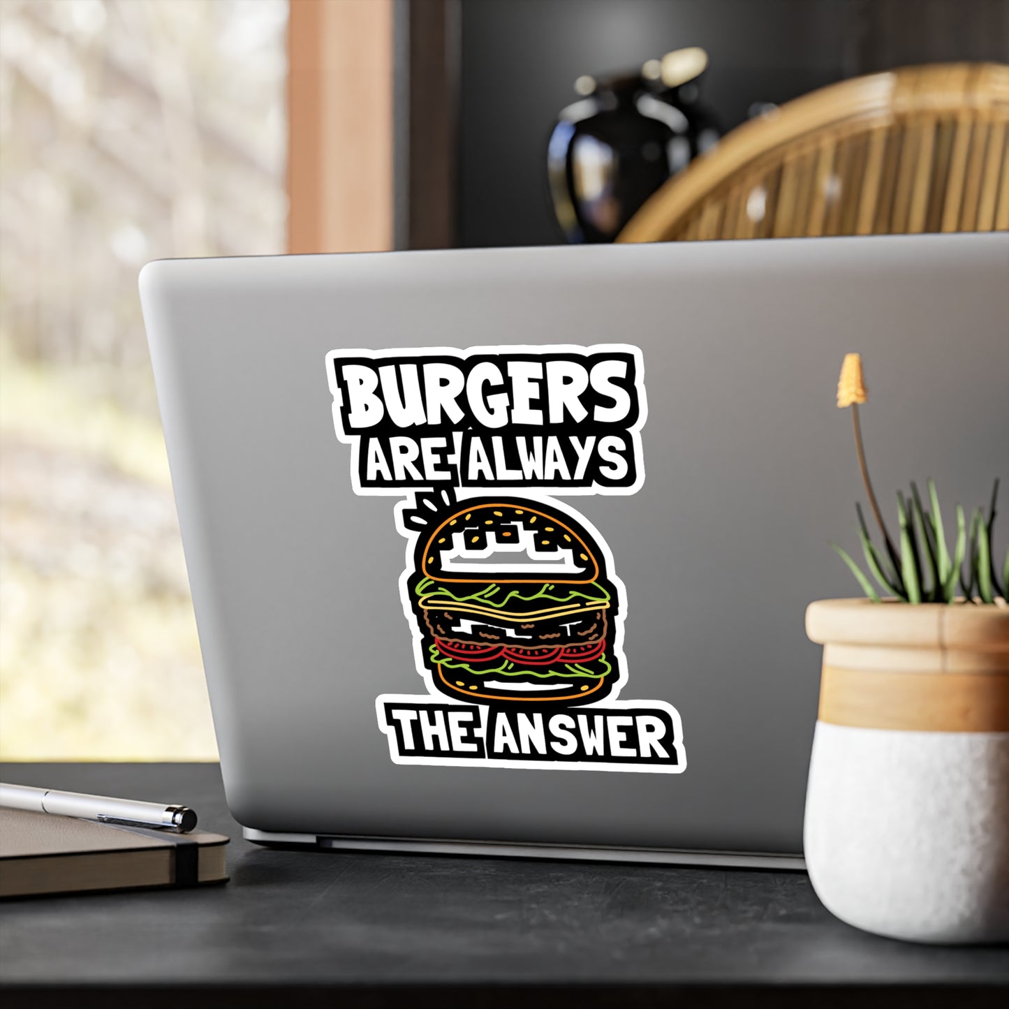 Burgers Are Always The Answer - Buns Sticker for Laptop Sticker. Water Bottle Sticker, Vinyl Burger Decal - Buns Gift