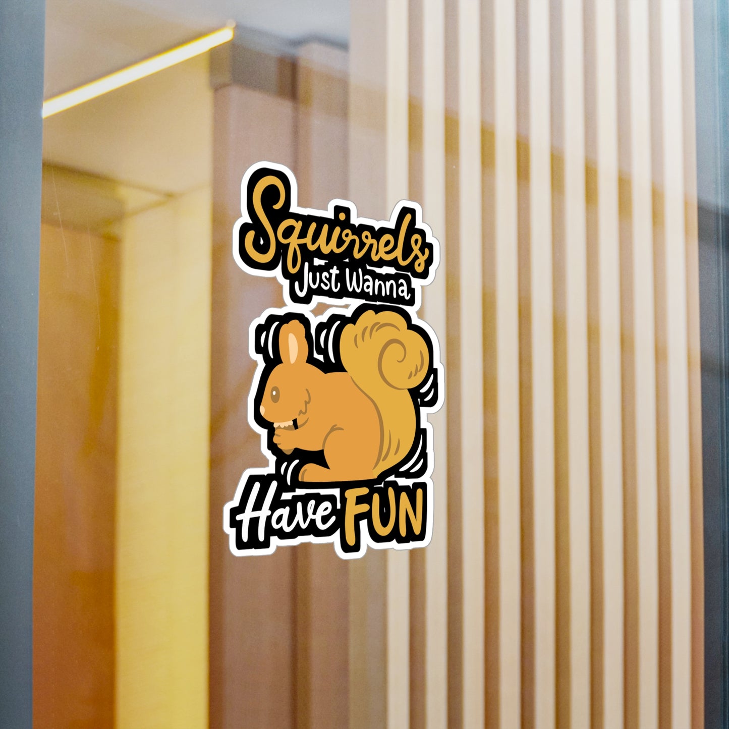 Squirrels Just Wanna Have Fun - Squirrel Sticker for Laptop Sticker. Water Bottle Sticker, Vinyl Feeder Decal - Squirrel Gift