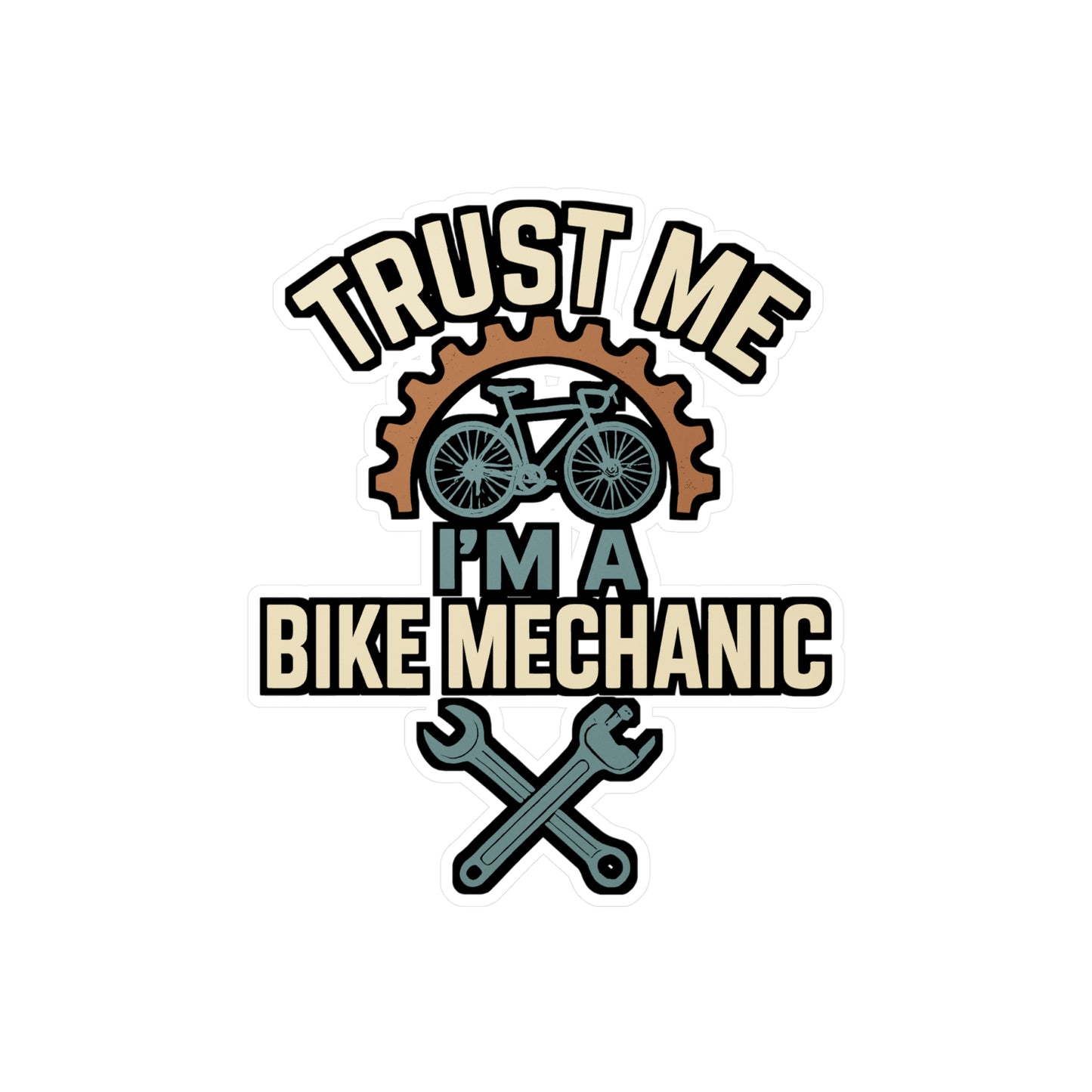 Trust Me I'm A Bike Mechanic - Cycling Sticker for Laptop, Water Bottle, Gift for Cyclists, Bike Lovers, Bicycle Mechanic Decal