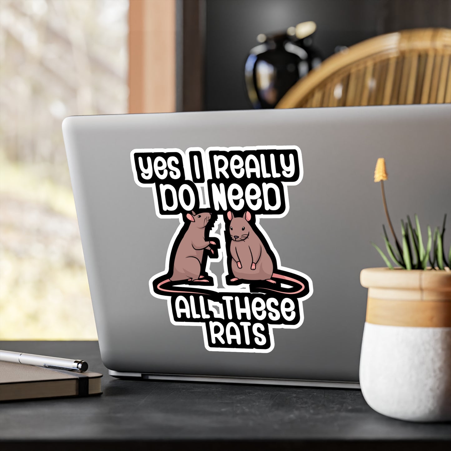 Yes i really do need all these rats - Rat Sticker for Wall, Laptop, Window, Truck, Car Rat Gift Vinyl Rats Decal Sticker