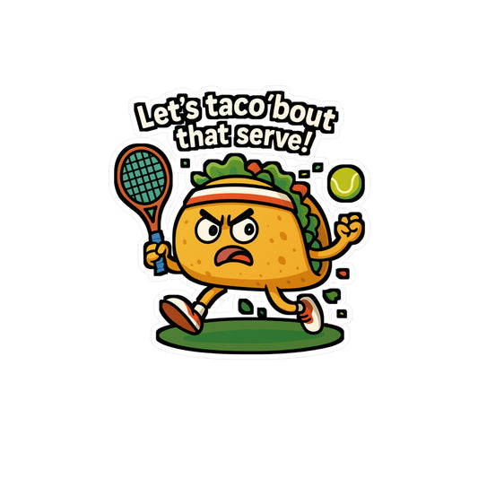 Let’s taco ’bout that serve! - Tennis Sticker - Funny Gift for Players & Coaches - Perfect for Laptop, Water Bottle, Tennis Lover