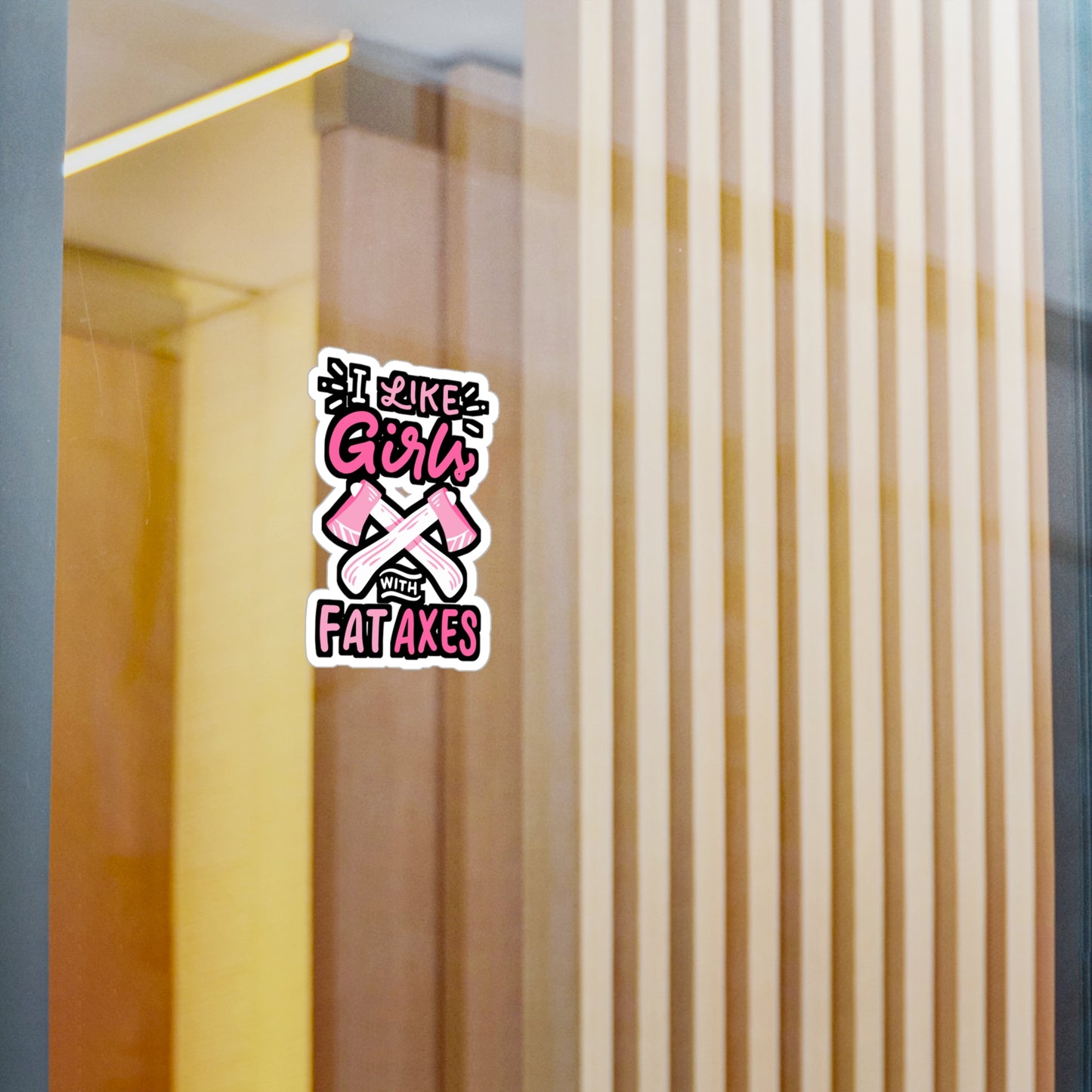 I Like Girls With Fat Axes - Axe-throwing Sticker for Laptop Sticker. Water Bottle Sticker, Vinyl Knife Decal - Axe-throwing Gift