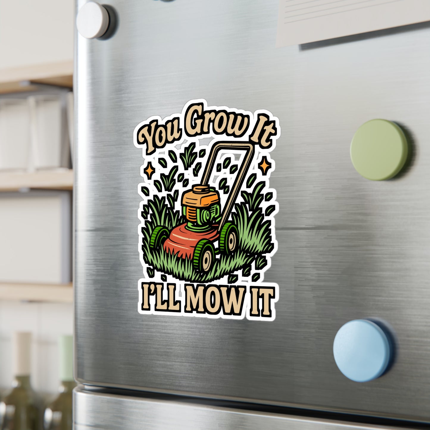 You Grow It I'll Mow It – Funny Lawn Mower Sticker | Vinyl Decal for Laptop or Water Bottle | Gardening & Landscaper Gift